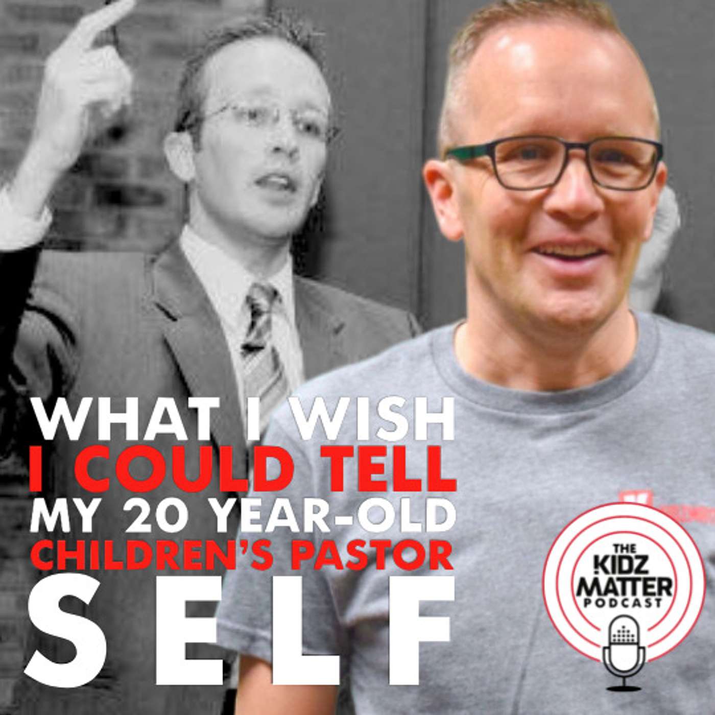 Episode #48: What I Wish I Could Tell My 20 Year-Old Children’s Pastor Self episode artwork