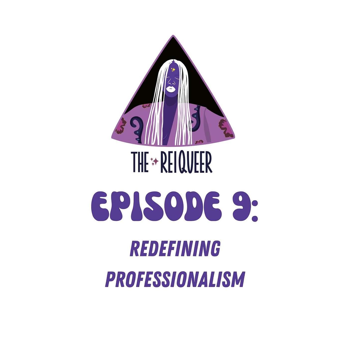 Episode #9 - Redefining Professionalism episode artwork