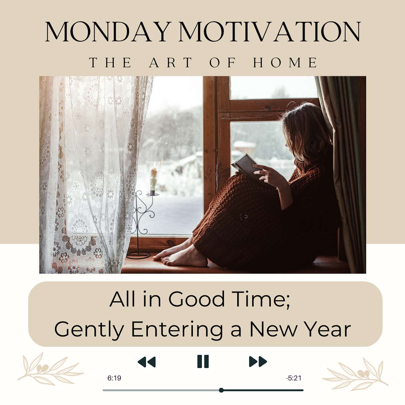 Monday Motivation #44 | All in Good Time; Gently Entering a New Year