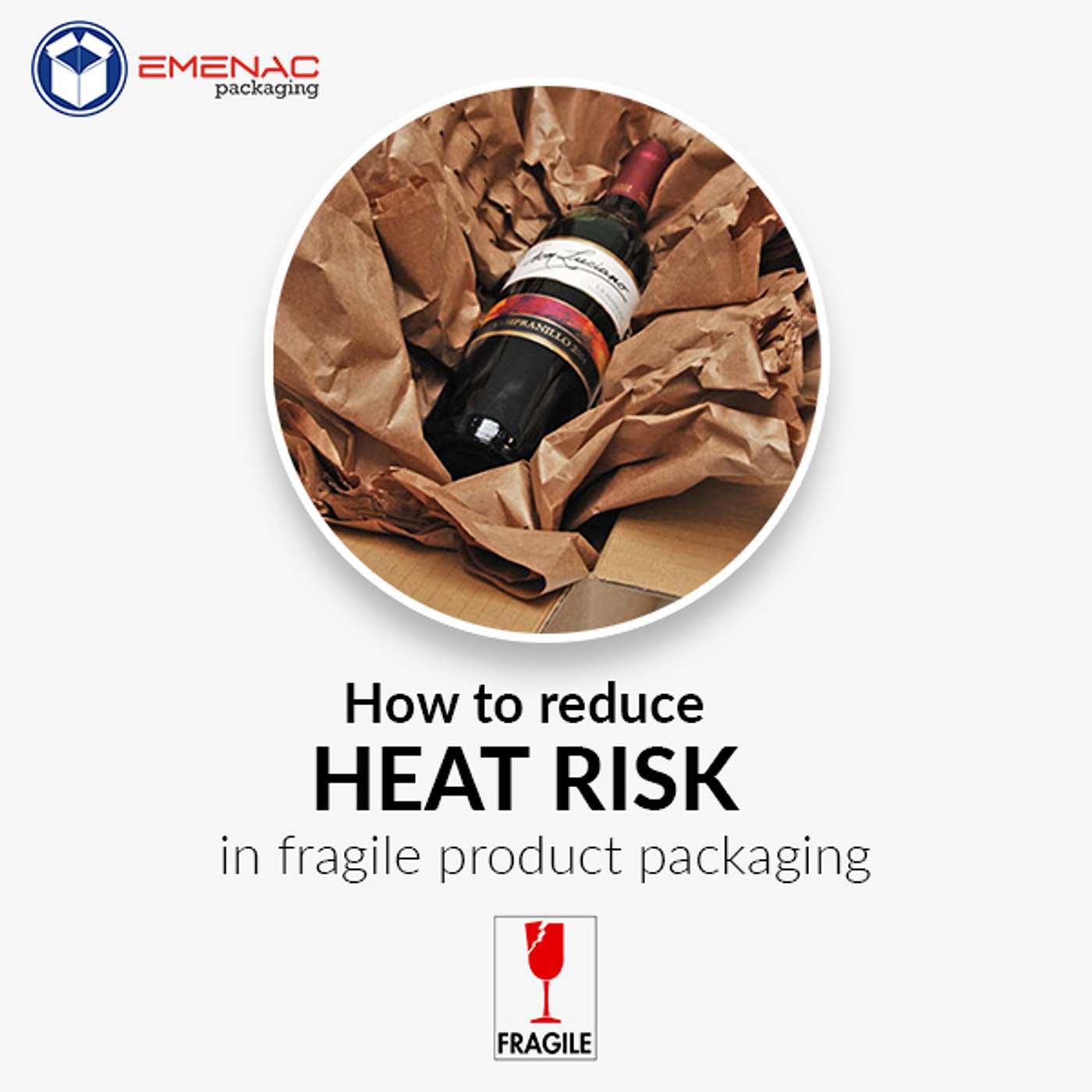 How to Reduce Heat Risk in Fragile Product Packaging?
