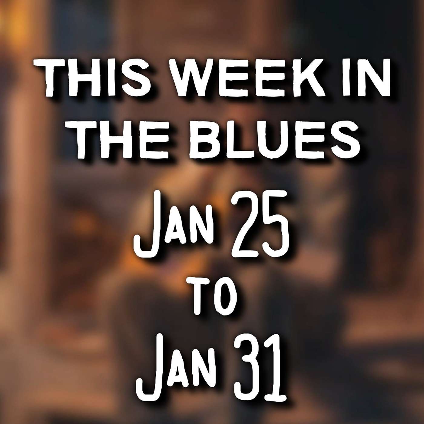 This Week In The Blues: January 25 – January 31, 2026