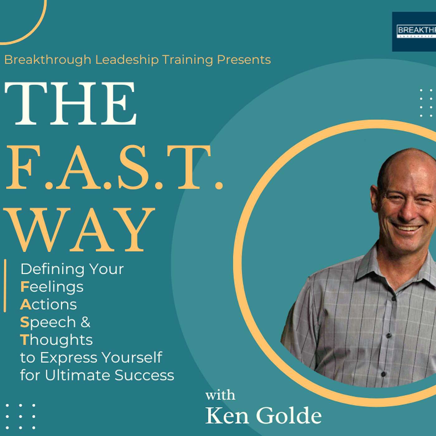 The F.A.S.T. Way with Ken Golde
