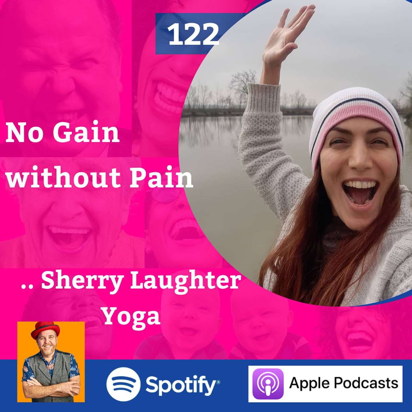 122: No Gain without pain with Sherry Laughter Yoga