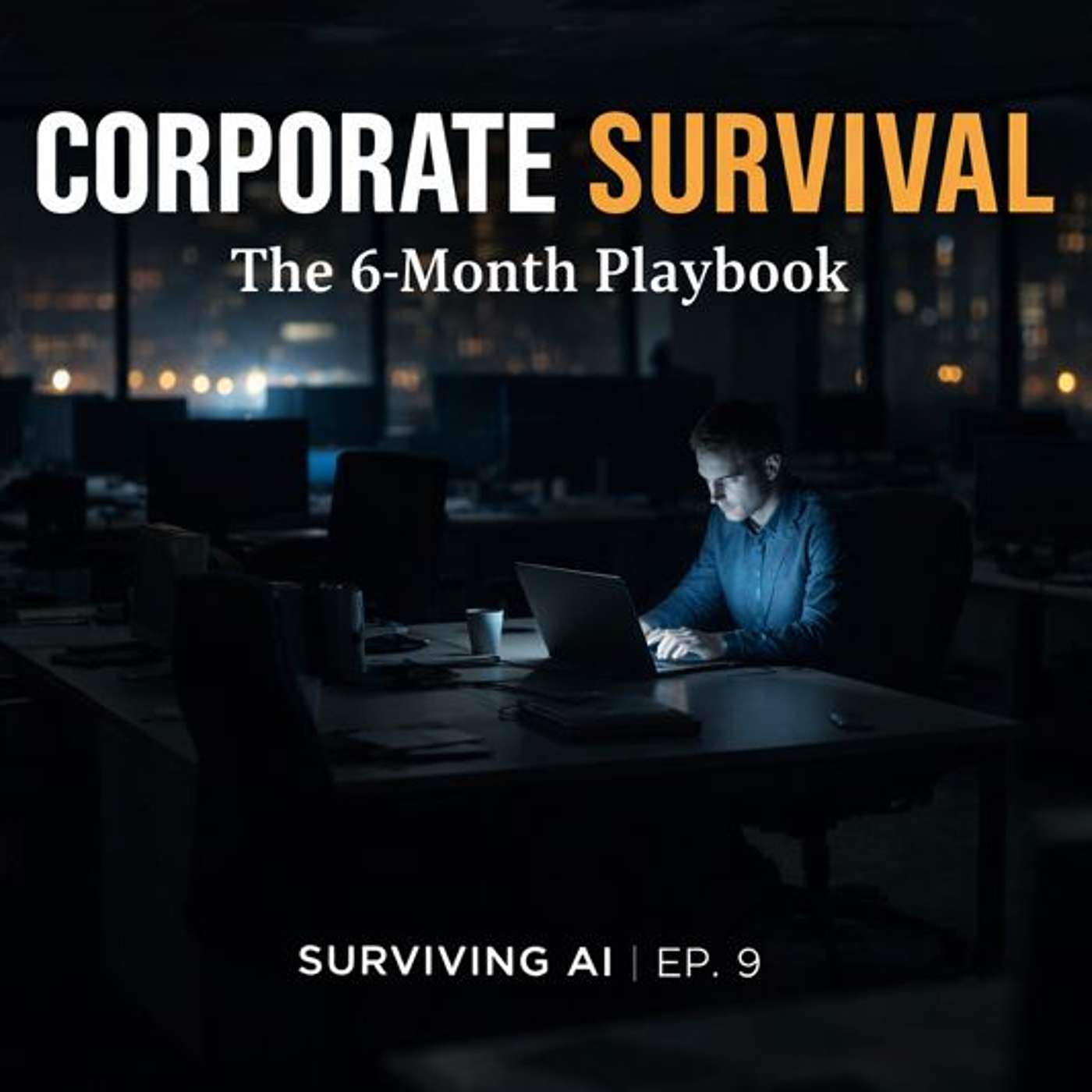 "Corporate Survival: How to Keep Your White-Collar Job When AI Comes for Your Department" "Corporate Survival: How to Keep Your White-Collar Job When AI Comes for Your Department"