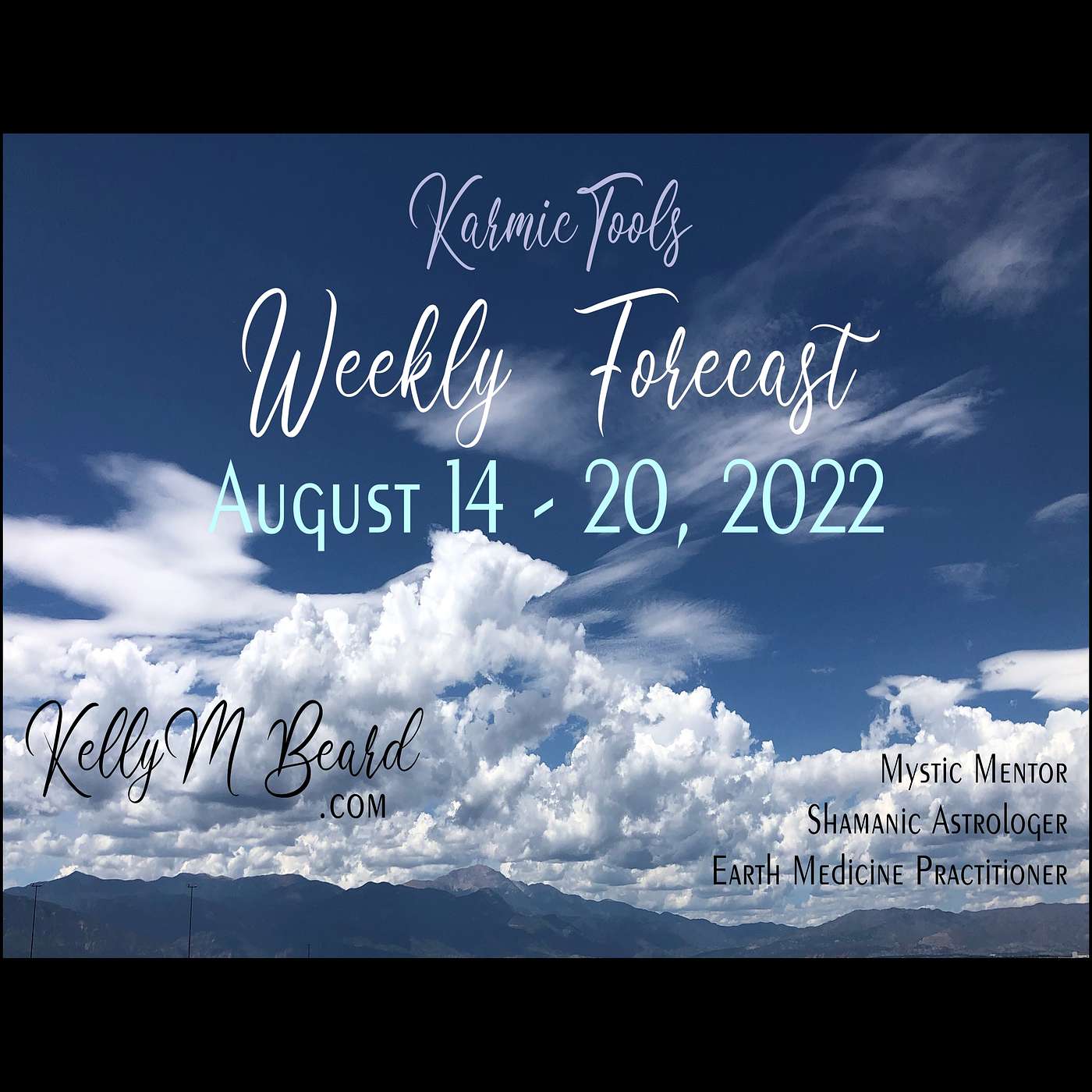 Aug 14 - 20, 2022 KarmicTools Weekly Forecast