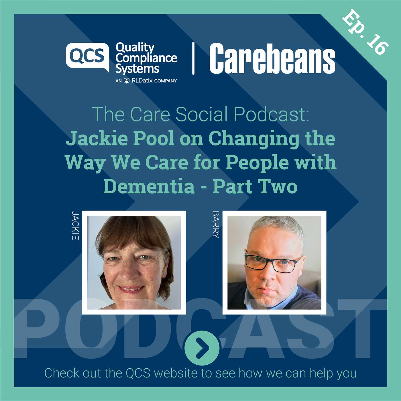 The Care Social Podcast Ep16 Part 2: Jackie Pool on Changing The Way We Care for People Living with Dementia