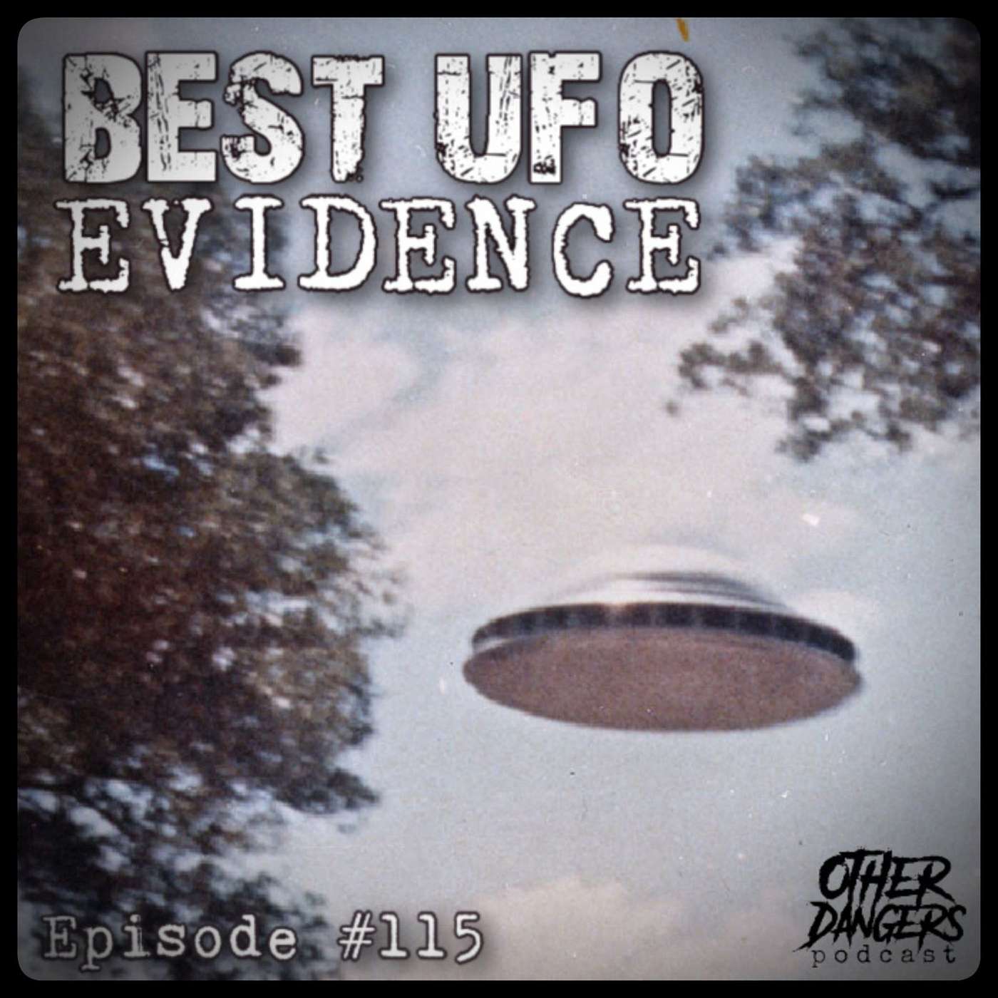 Episode 115: Best UFO Evidence
