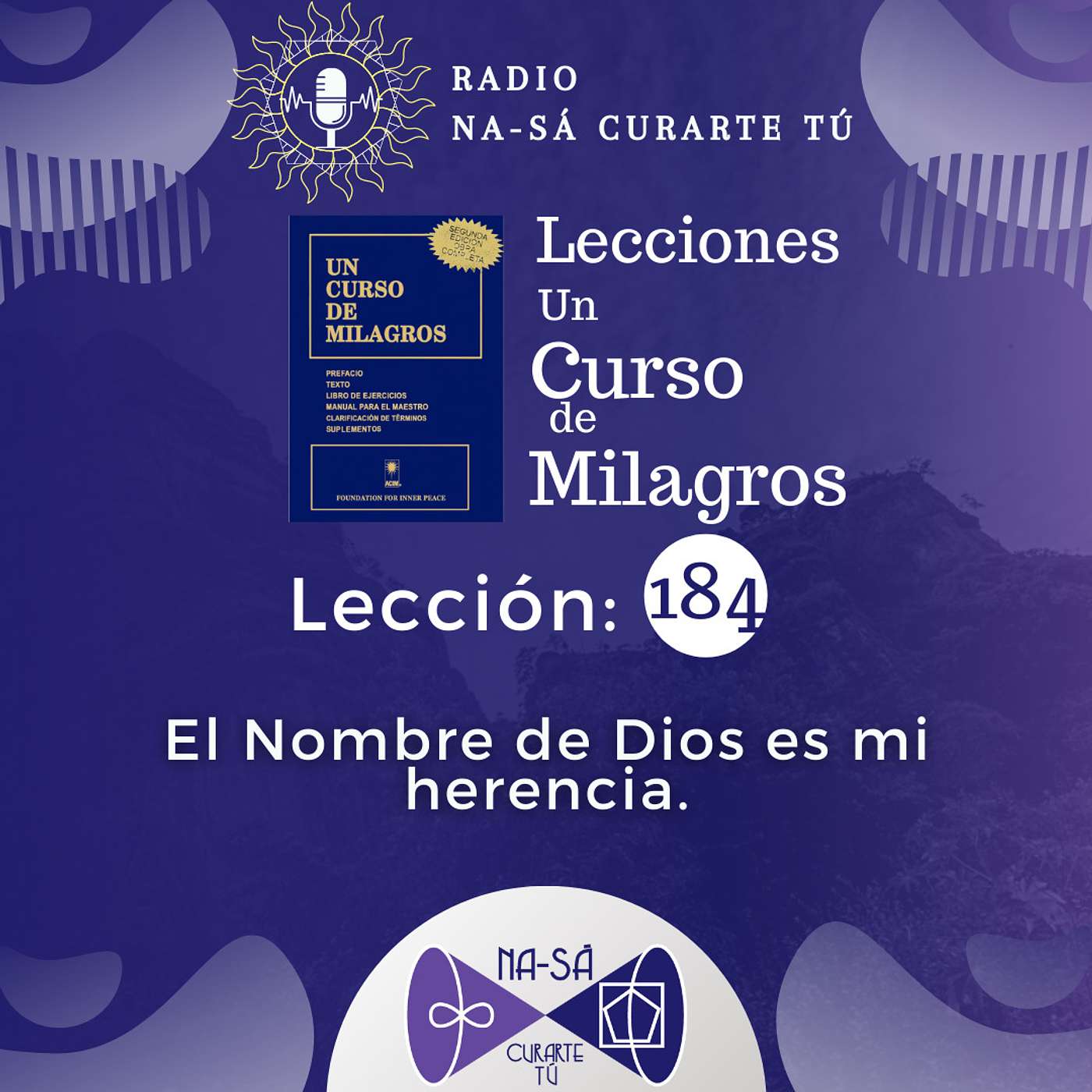 Lección 184 - UCDM - El Nombre de Dios es mi herencia. episode artwork