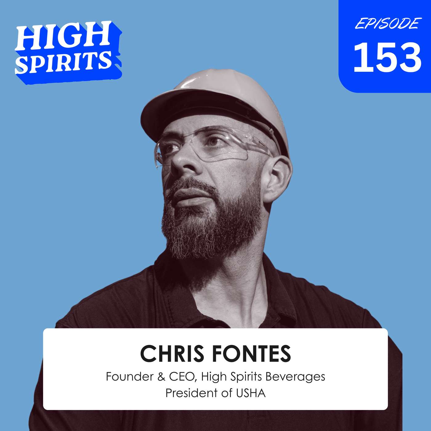 #153 - Breaking the Hemp Beverage Stigma with Chris Fontes of High Spirits Beverages