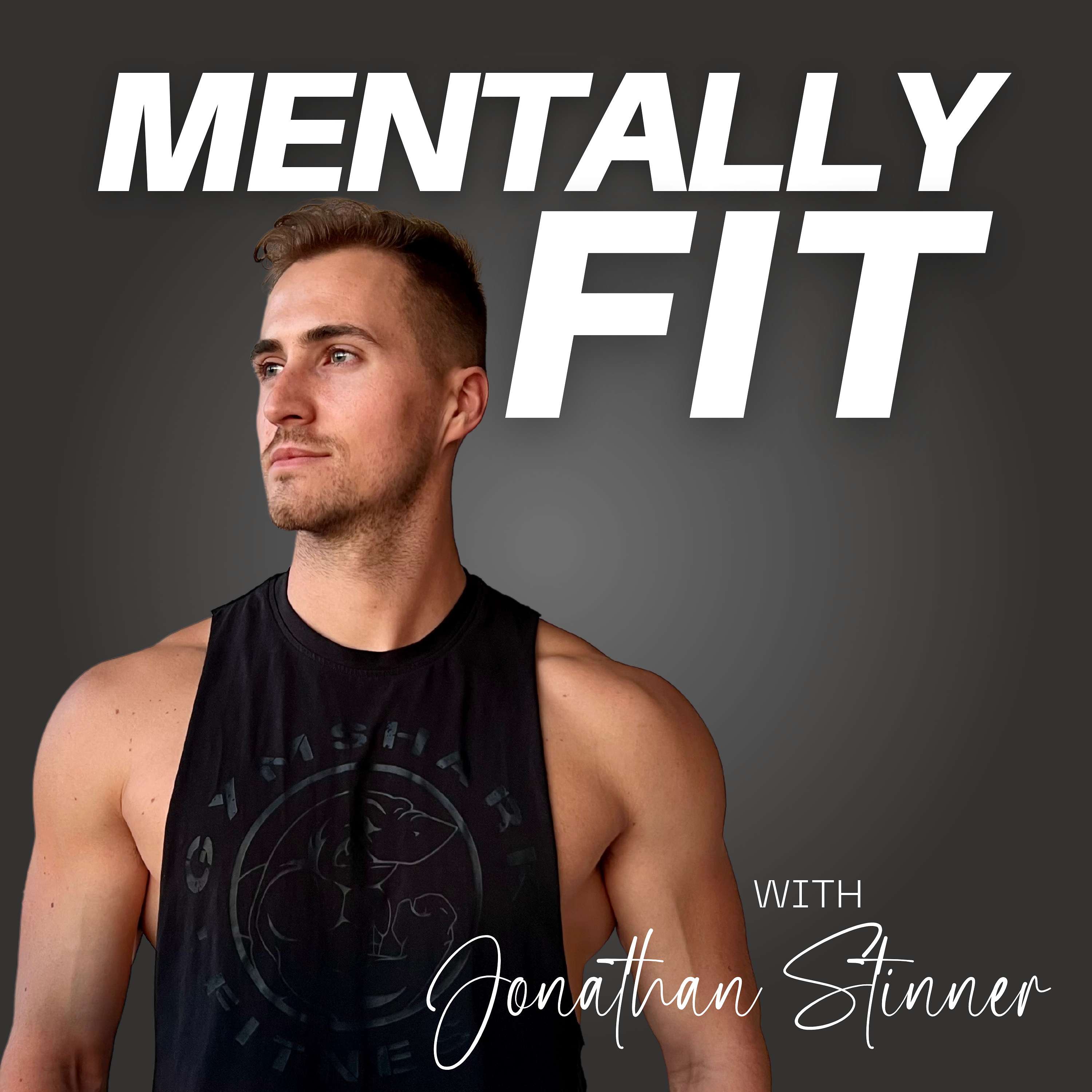 Mentally Fit with Jonathan Stinner