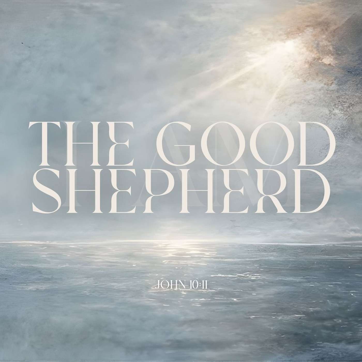 The Good Shepherd | Pastor Noah Ray | Sunday Service episode artwork