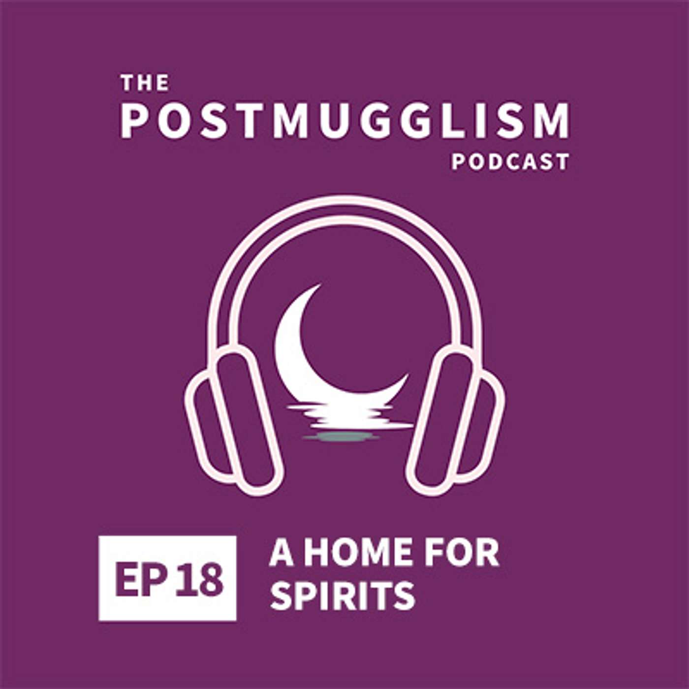 The Postmugglism Podcast
