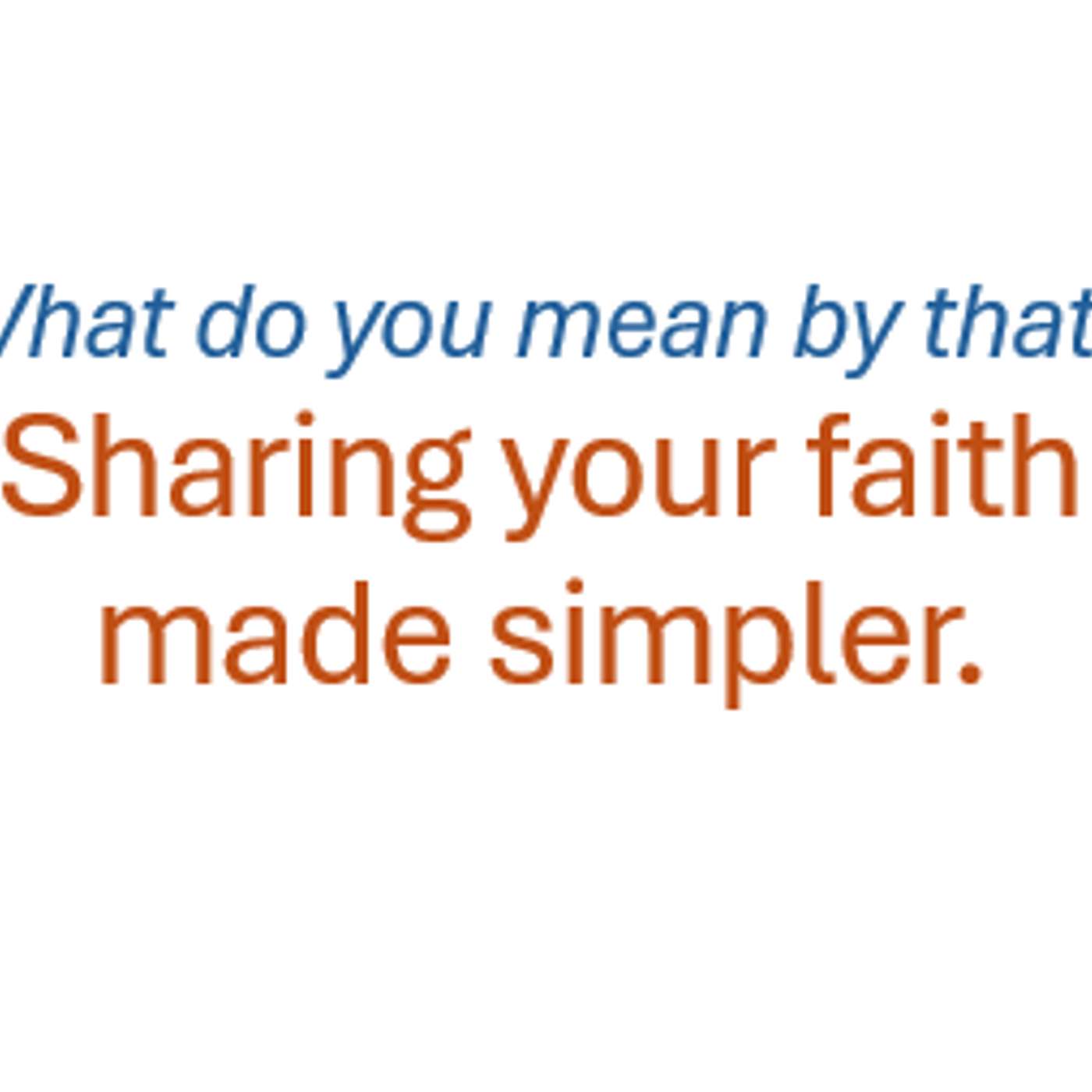 What Do You Mean By That? podcast
