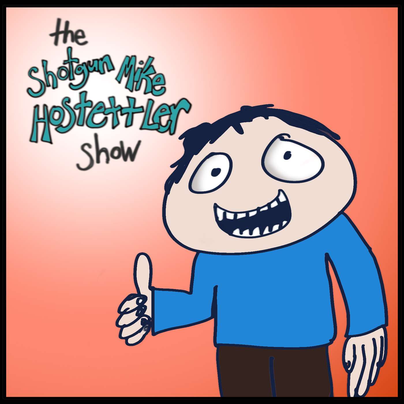 The Shotgun Mike Hostettler Show