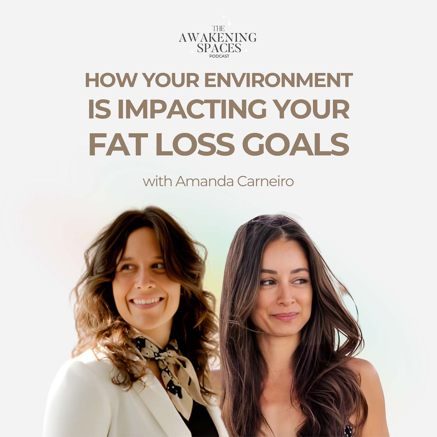 Episode 29: How Your Environment is Impacting Your Fat Loss Goals with Amanda Carneiro