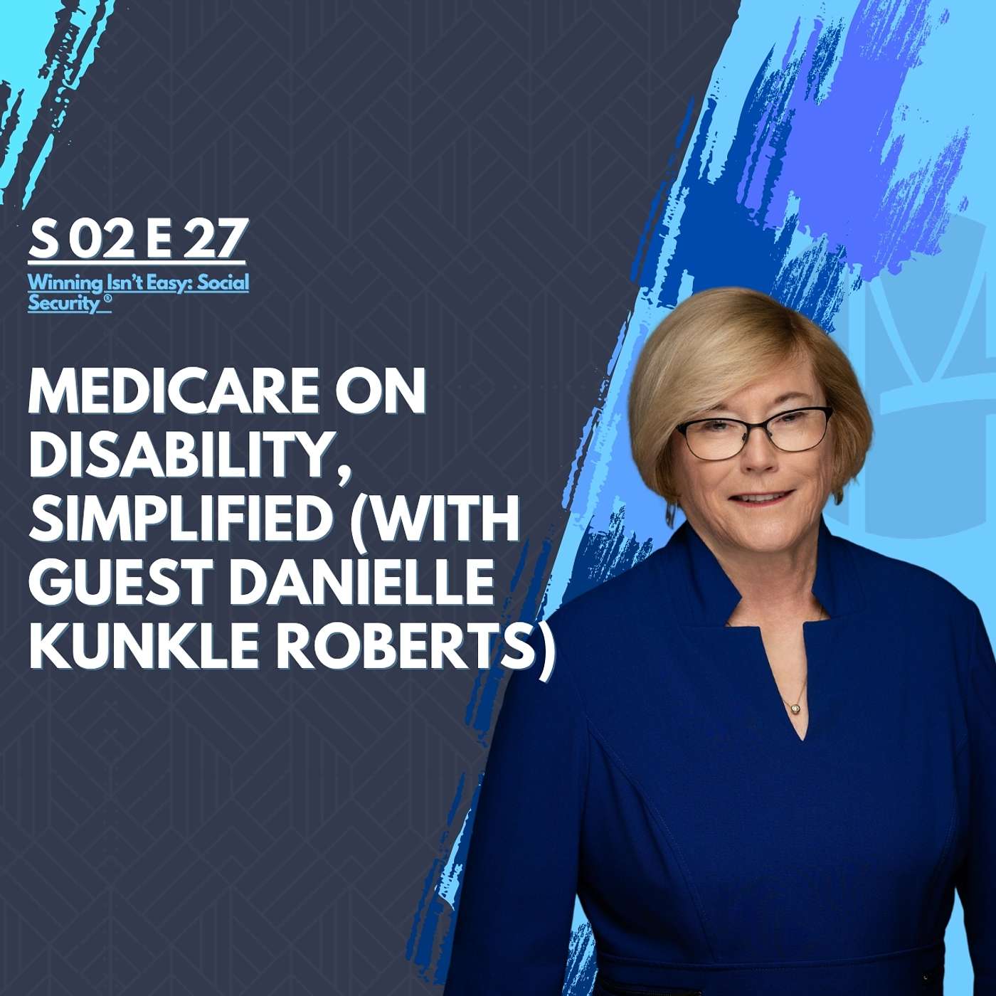 Medicare on Disability, Simplified (With Guest Danielle Kunkle Roberts)