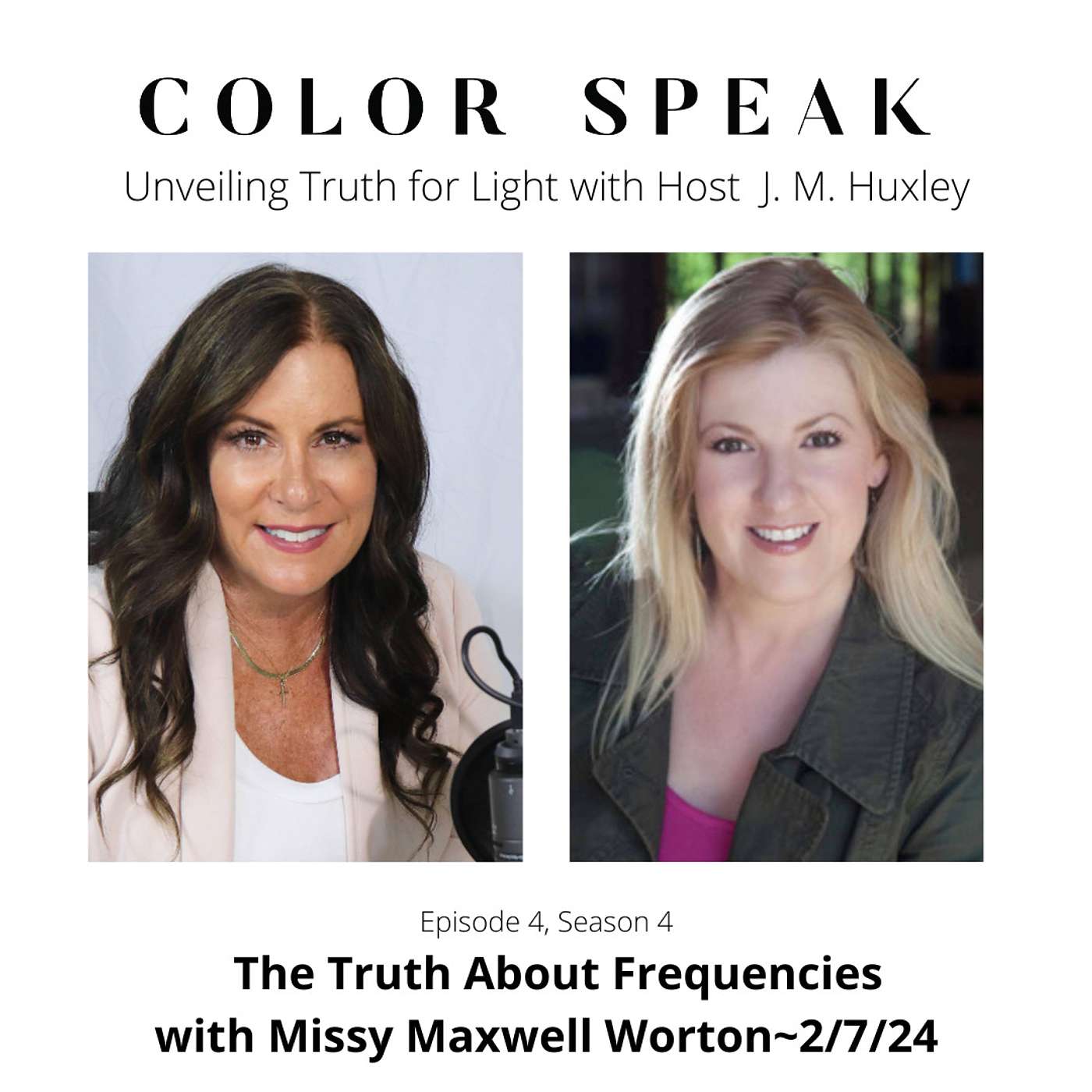 Color Speak, Season 4, Episode 4, The Truth About Frequencies with Missy Maxwell Worton episode artwork