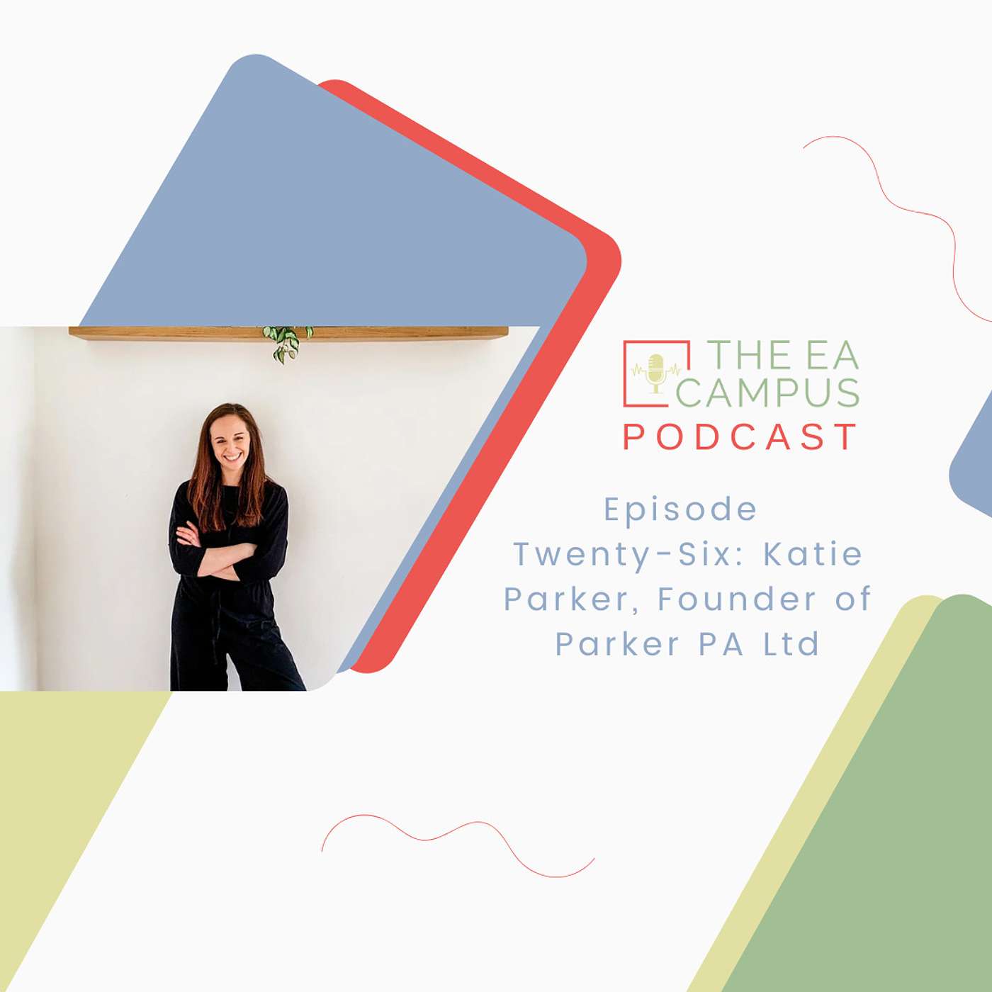 Ep 26: Katie Parker, Founder of Parker PA Ltd