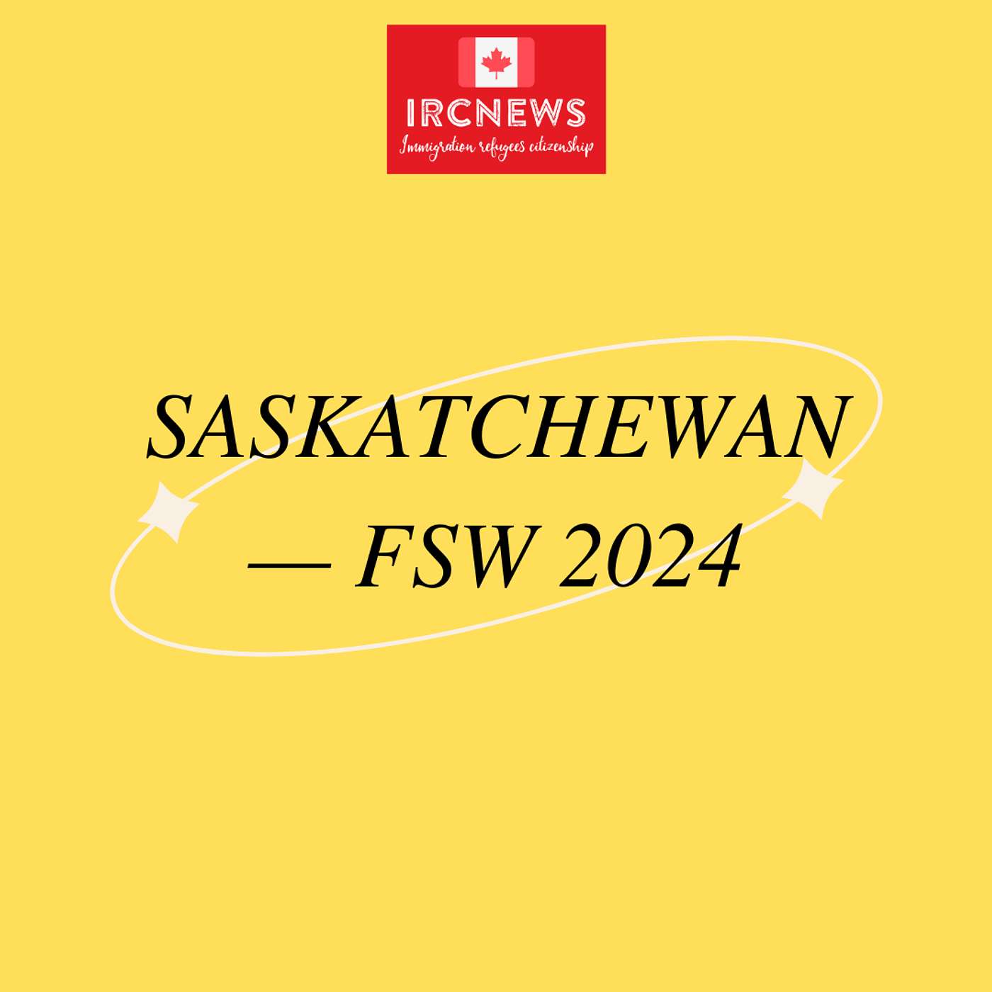 Canada Immigration Total FSW Express Entry Candidate selection for the province of Saskatchewan in 2024