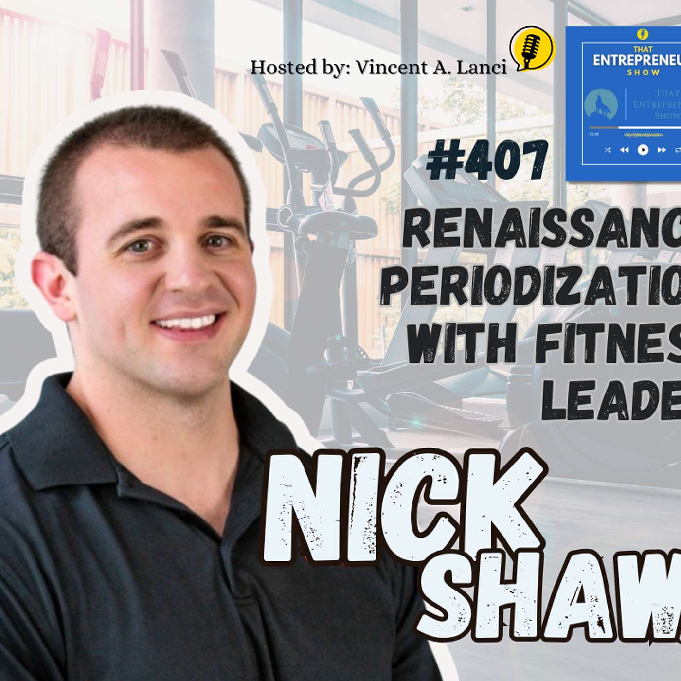 #407: Renaissance Periodization with Fitness Leader Nick Shaw