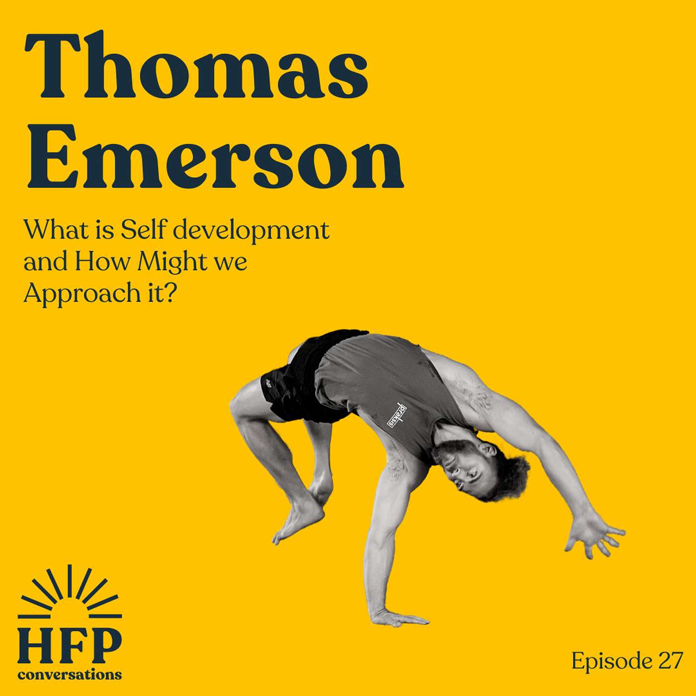 Thomas Emerson #2: What is Self Development and How Might we Approach it?