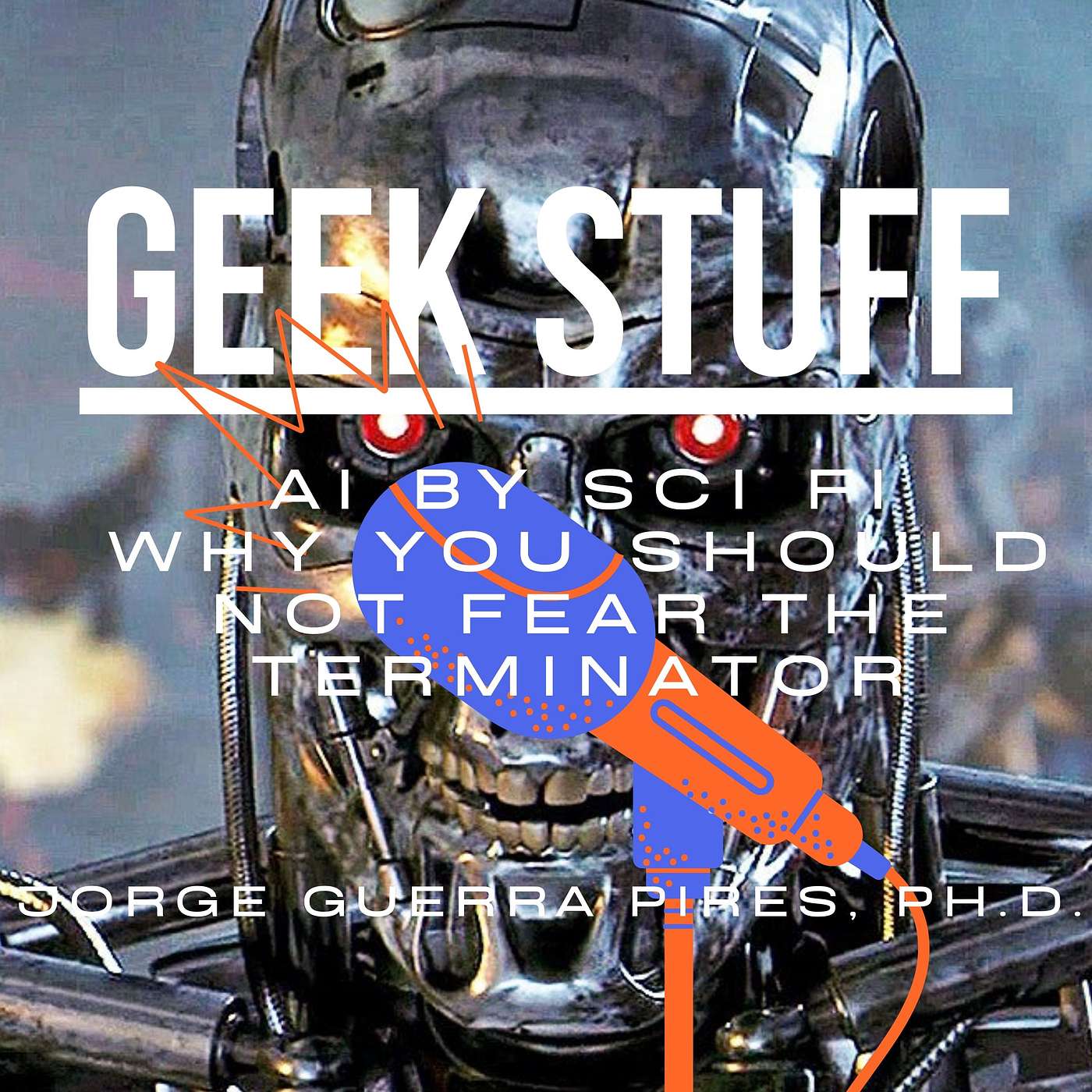 Geek Stuff | Jorge Pires | podcast