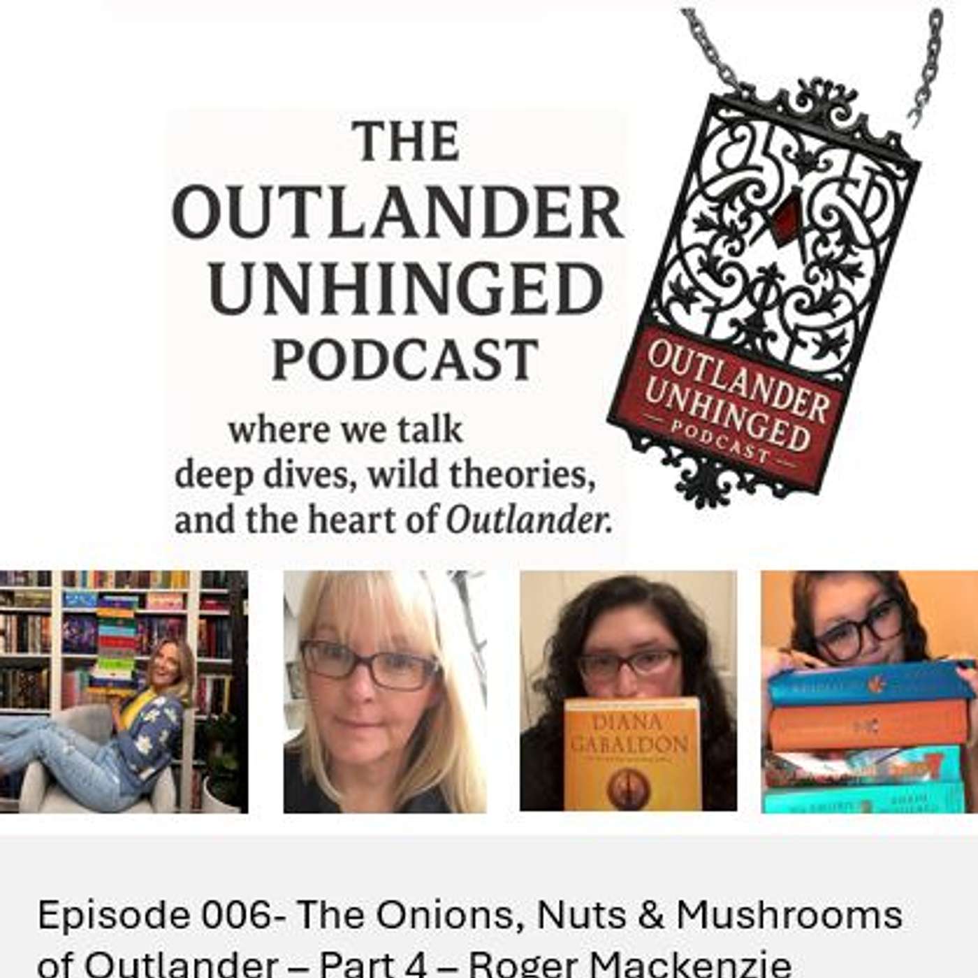 Episode 006 - The Onions, Nuts & Mushrooms of Outlander -Part 4 - Roger MacKenzie