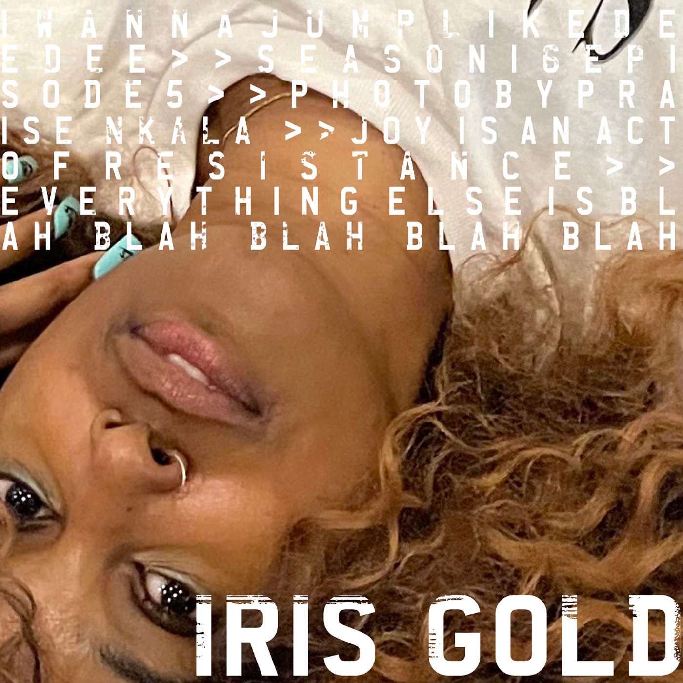 S16 E5: Iris Gold