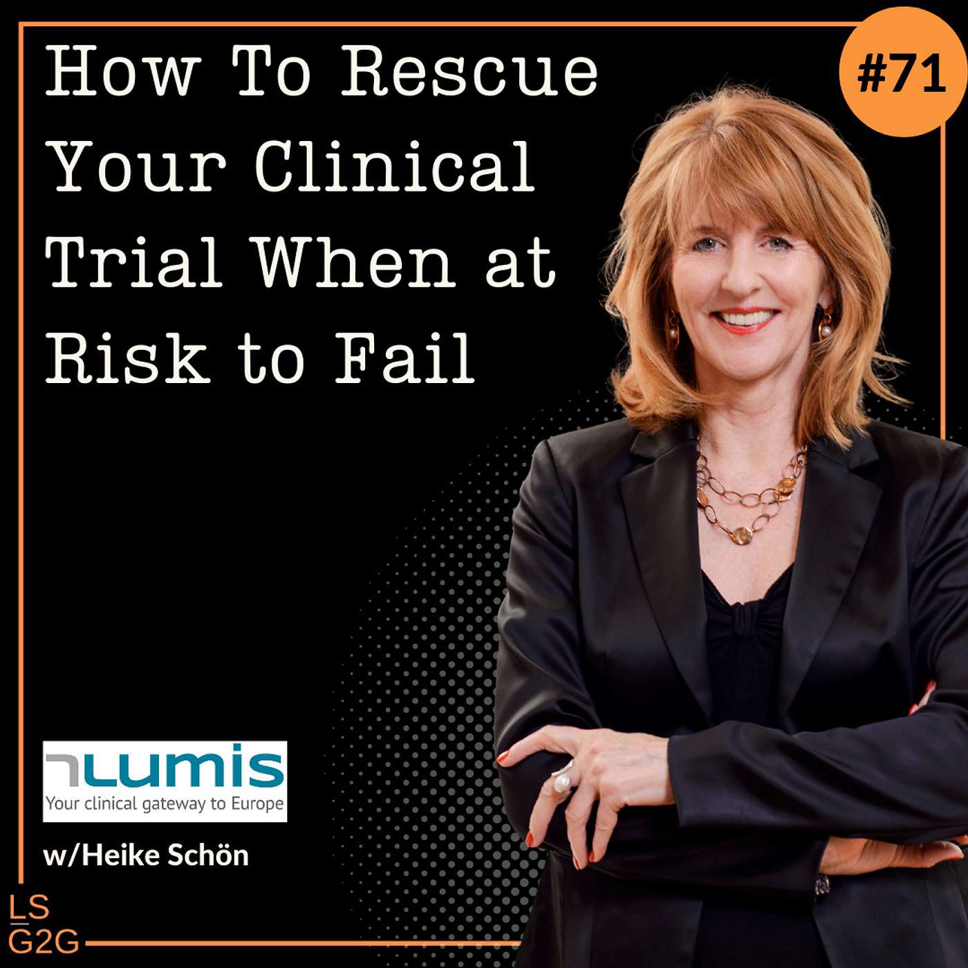 #71: Heike Schoen - How To Rescue Your Clinical Trial When at Risk to Fail