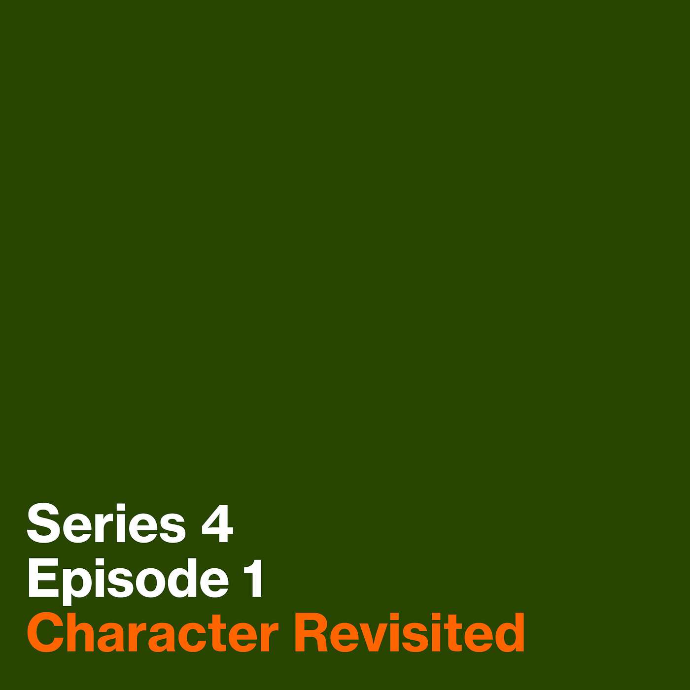 Series 4, Episode 1: Character Revisited