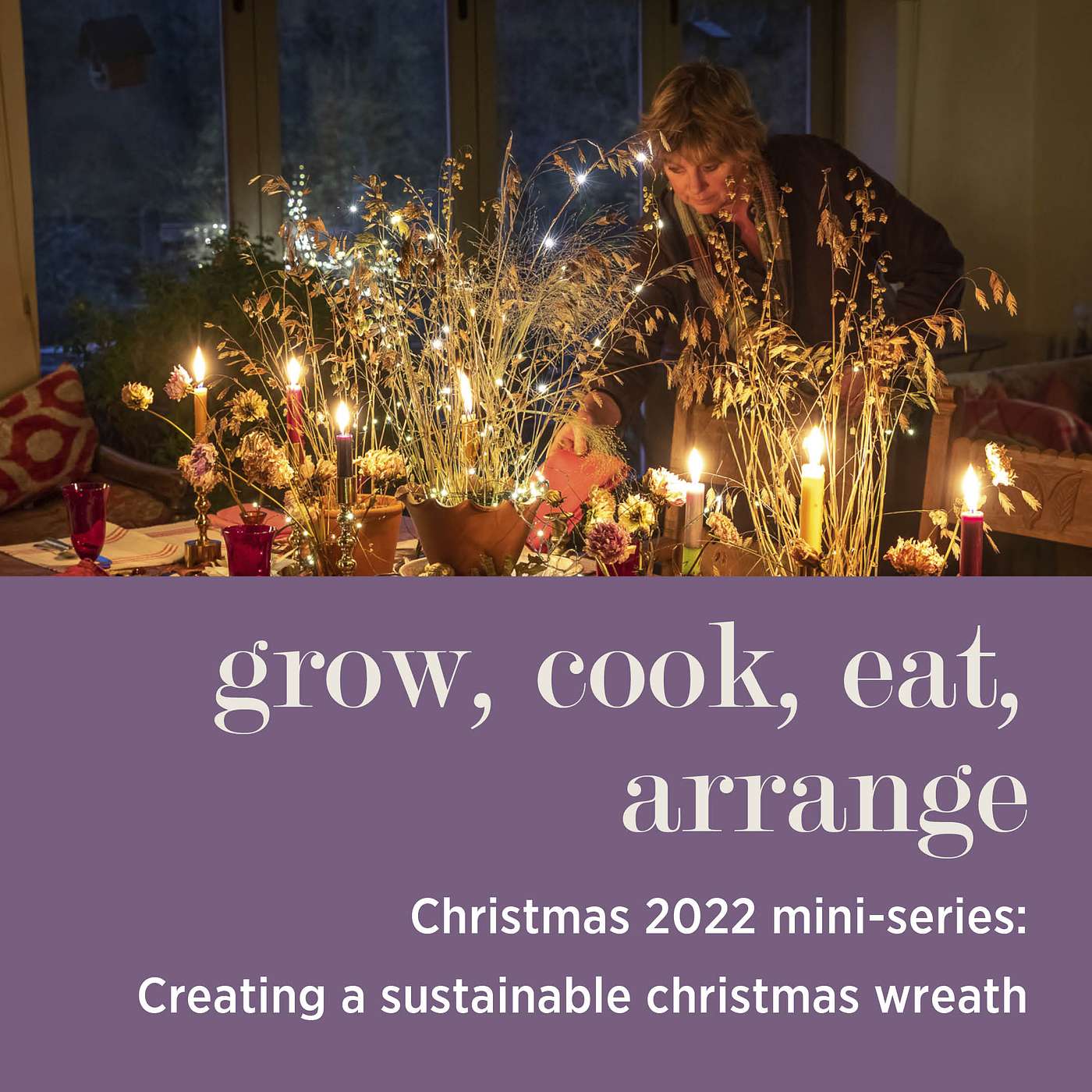 cover of episode CHRISTMAS 2022 MINI-SERIES: Creating a Sustainable Christmas Wreath