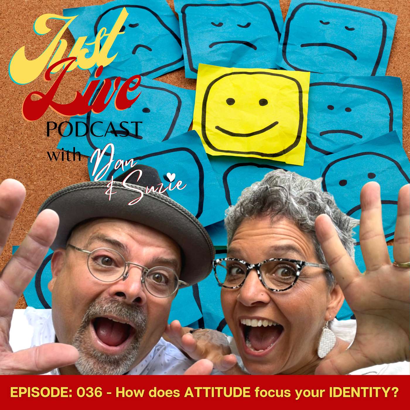 Just Live Podcast 036 - How does Attitude Focus your Identity?