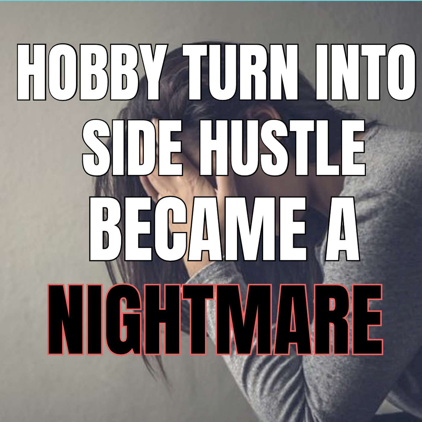 Story Of Side Hustle Became A Nightmare, Why? | Question On Career - 27yo Single, What To Do?