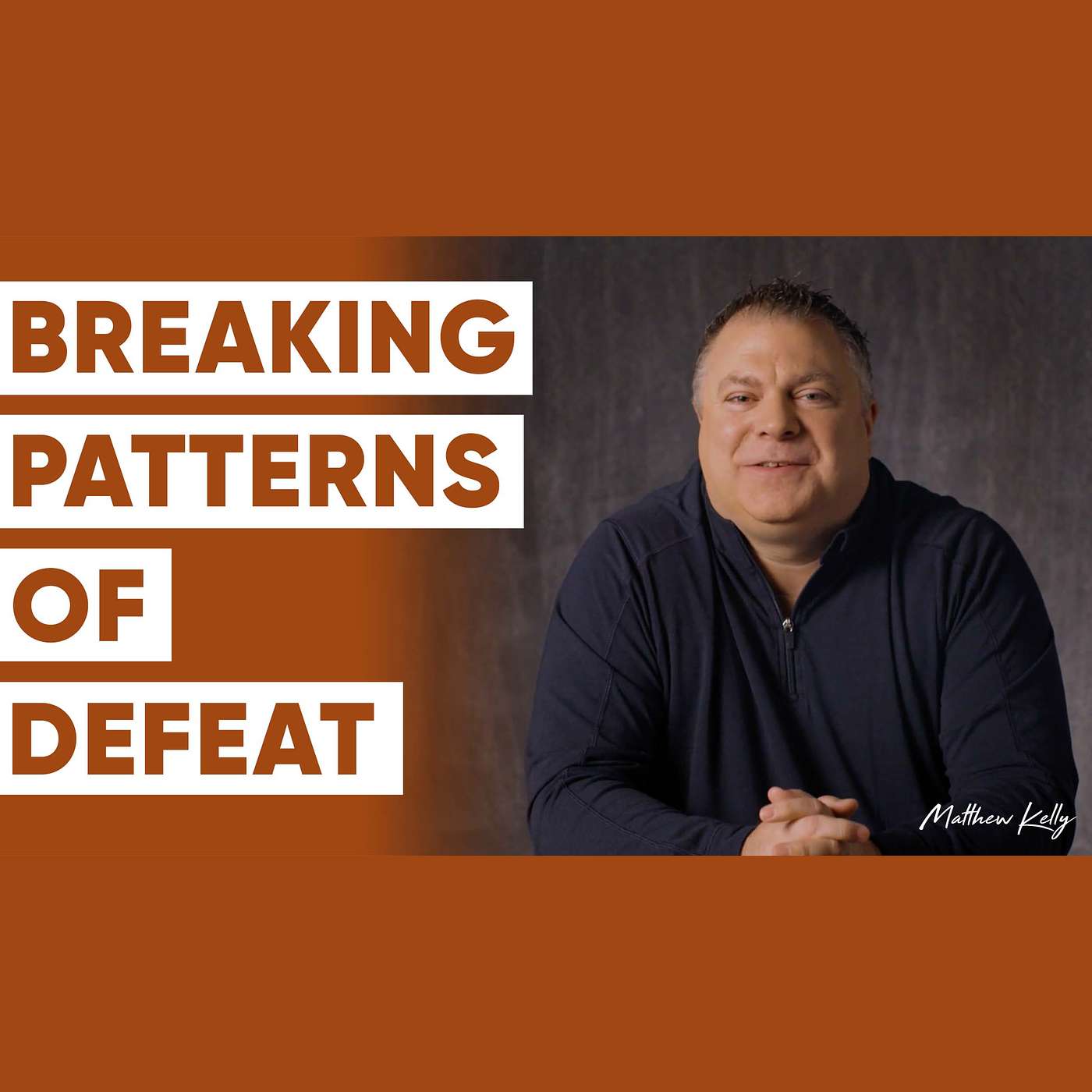 Struggling With the SAME Problems? Break Your Patterns of Defeat! - Matthew Kelly