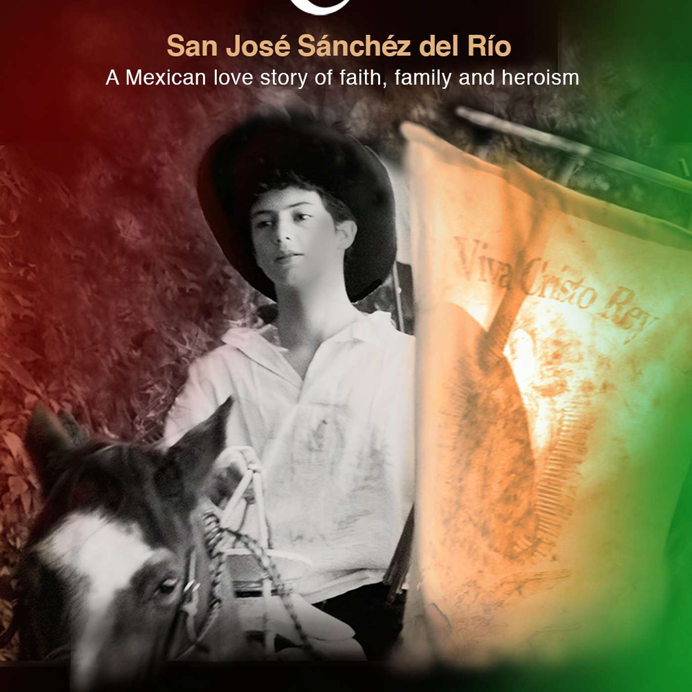 Episodio 794: San José Sánchez Del Rio La Película / Mirando Al Cielo/ Director y Productora con Luis Román episode artwork