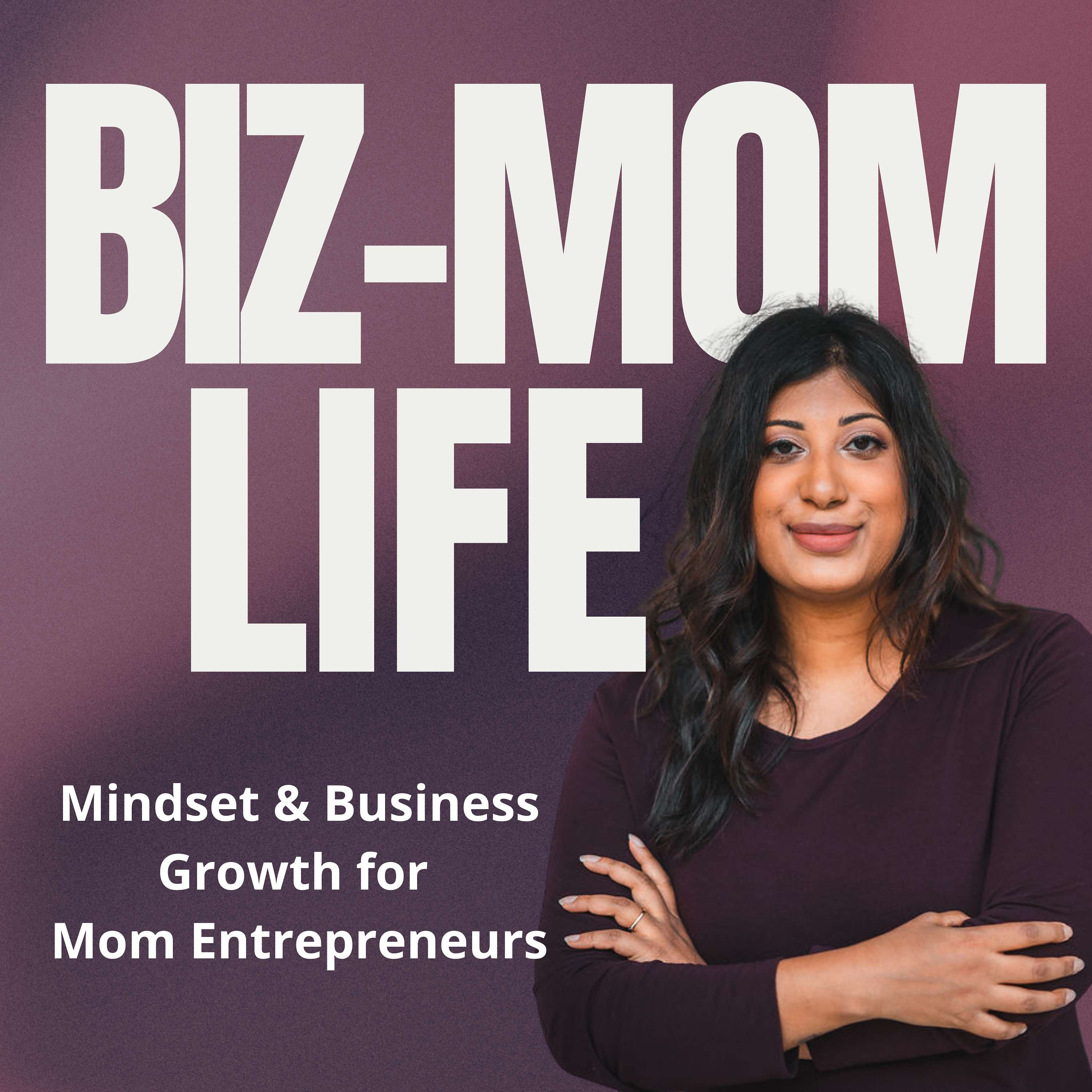 Mindset & Business Growth for Mom Entrepreneurs | Biz-Mom Life