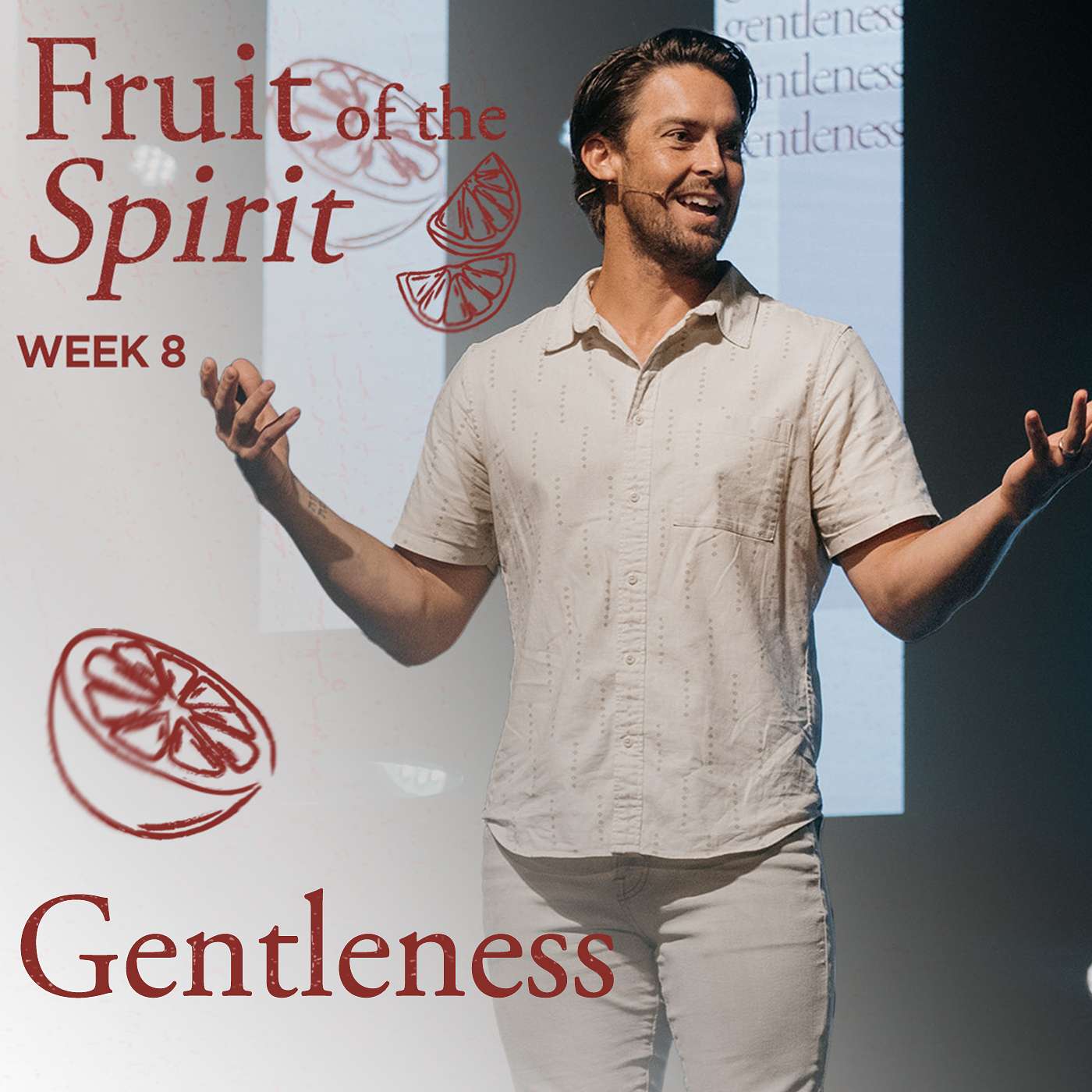 Gentleness - Fruit of the Spirit (Week 8)