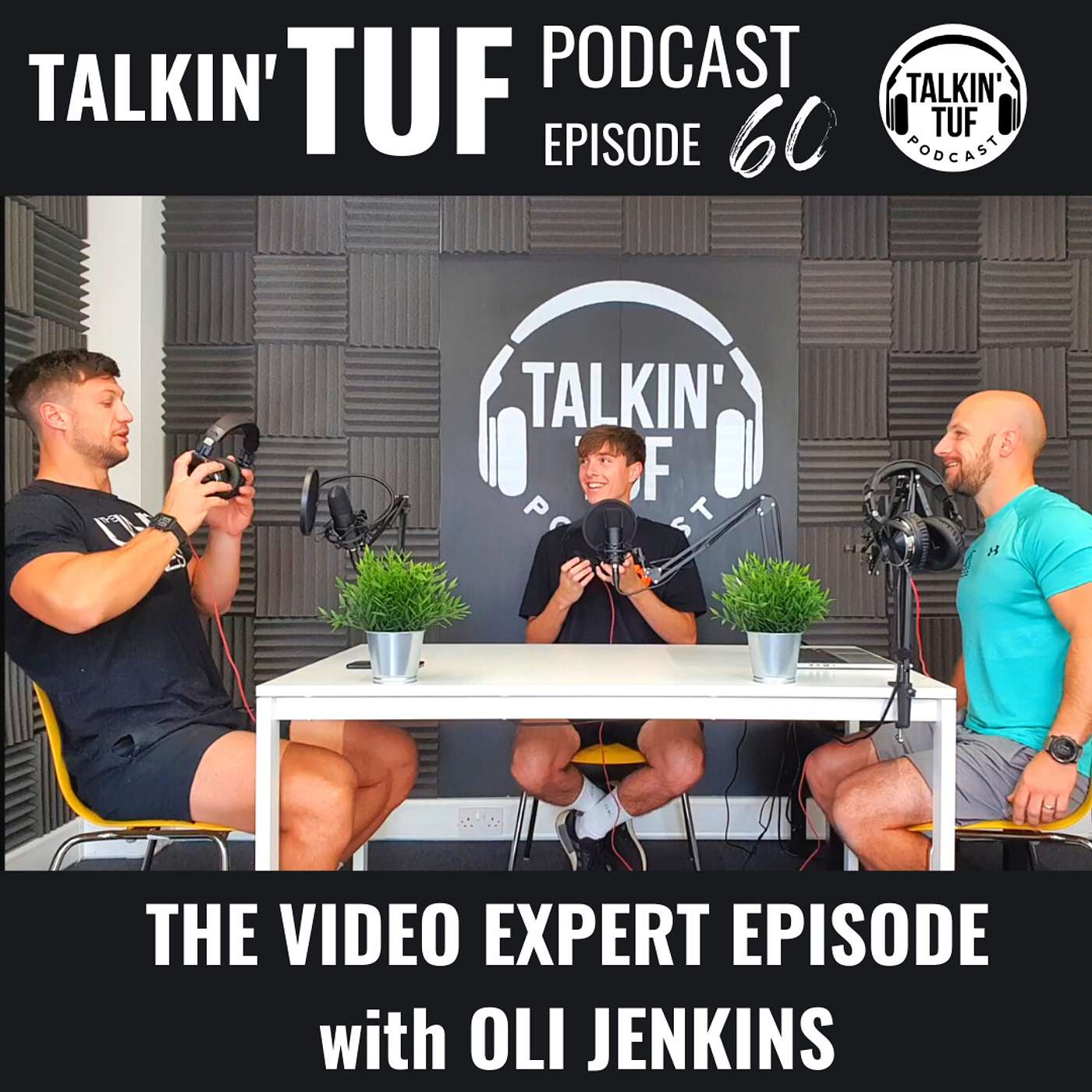The Video Expert Episode | Talkin TUF Podcast Episode 60 | Health, Fitness & Business