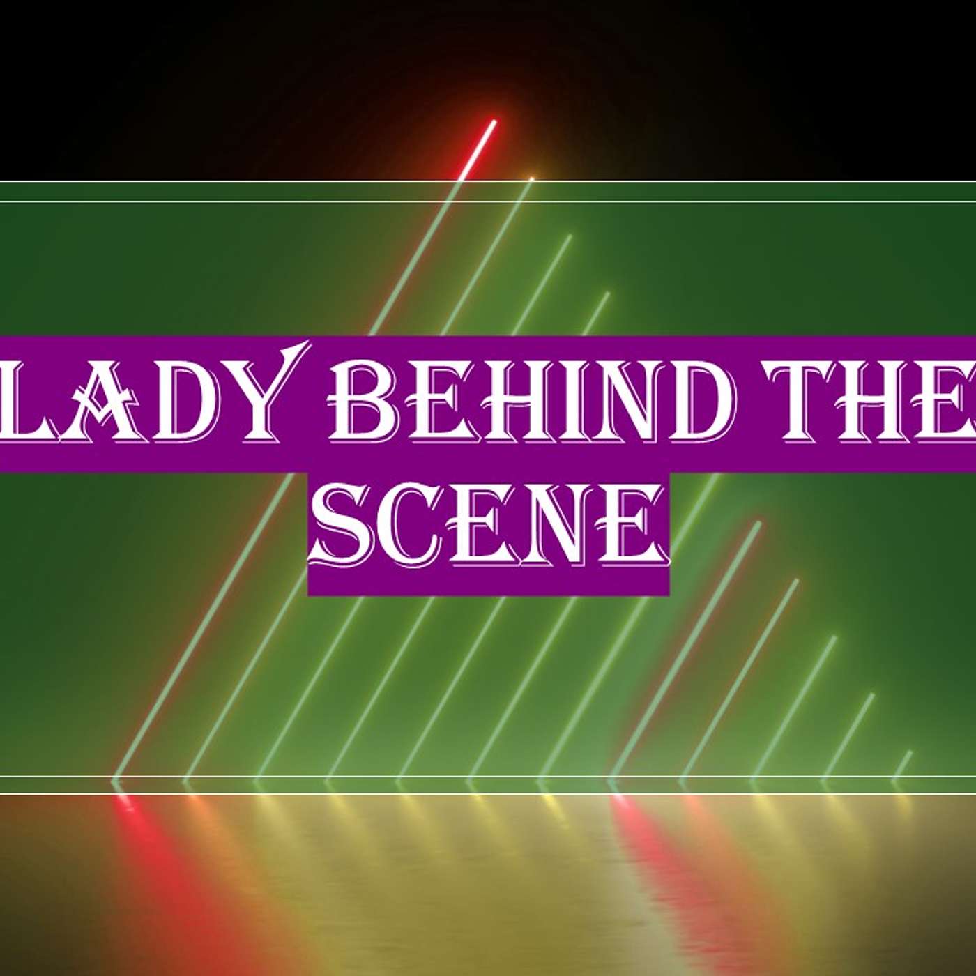 Lady Behind the Scene