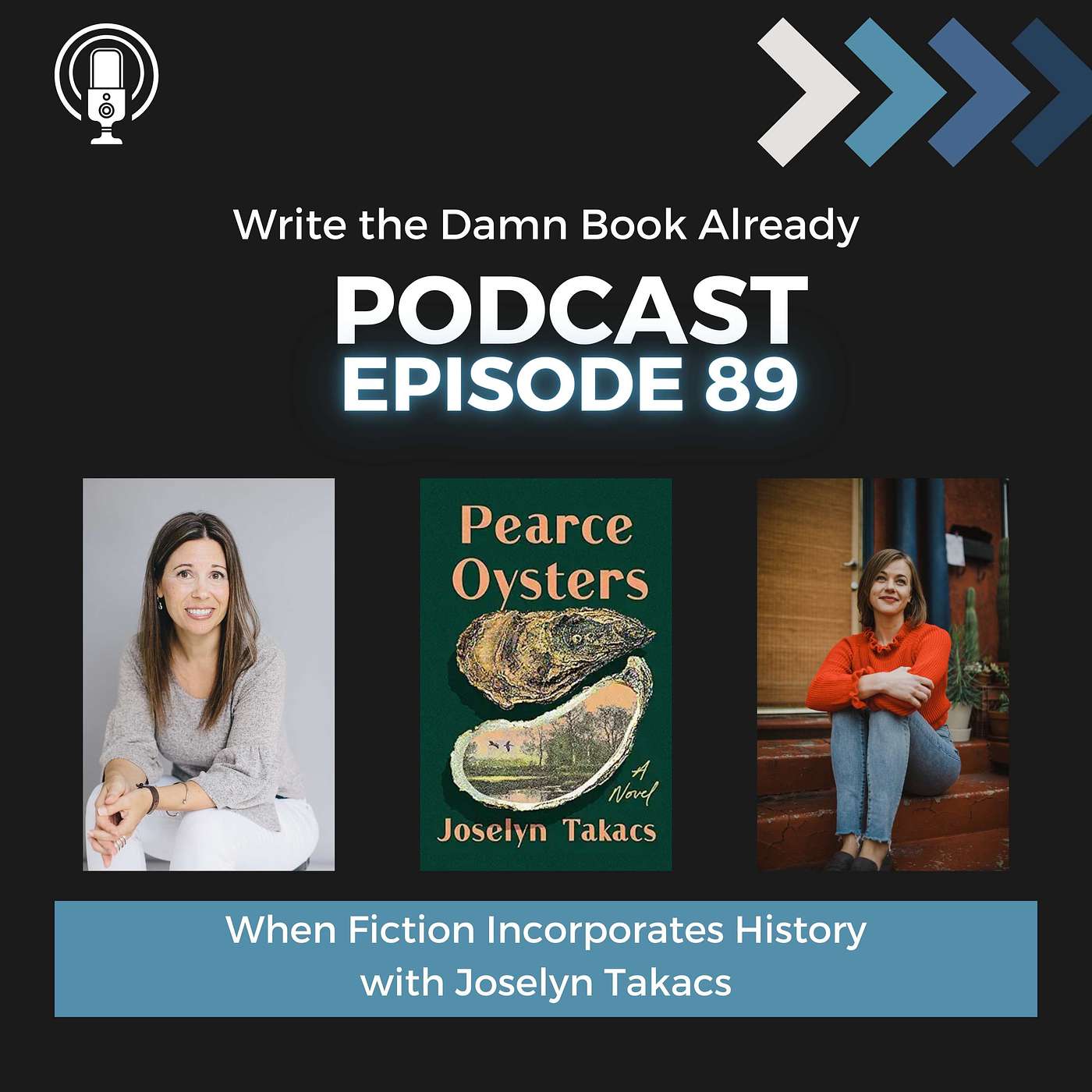 Ep 89: When Fiction Incorporates History with Joselyn Takacs