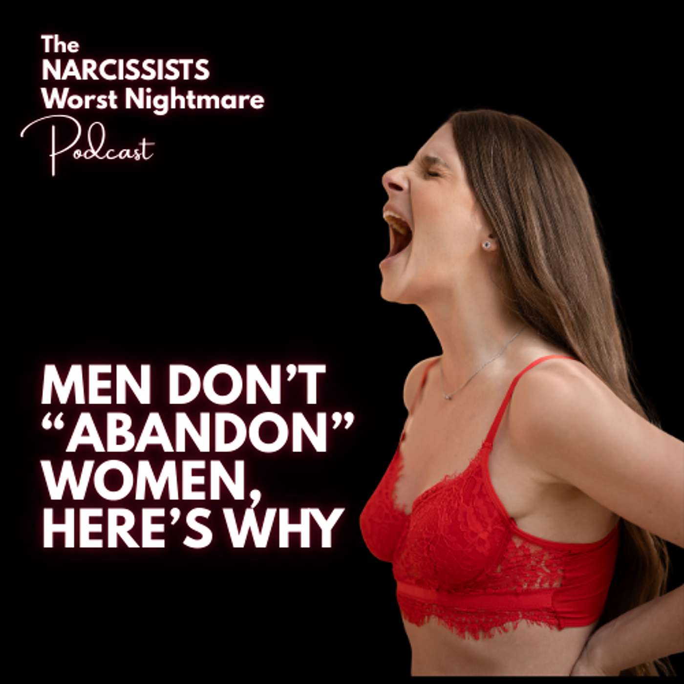 Men Don’t “Abandon” Women, Here’s Why