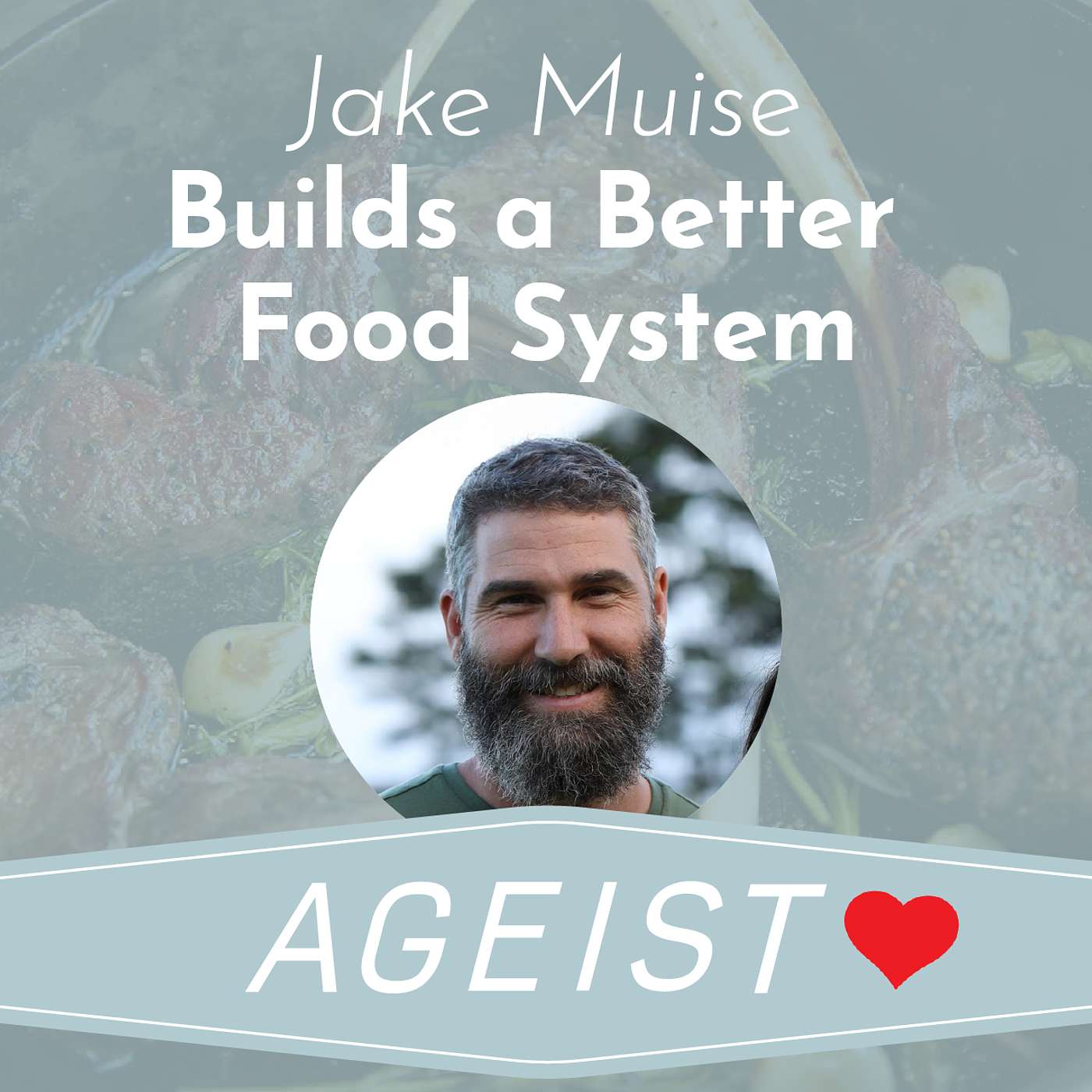 Jake Muise Builds a Better Food System