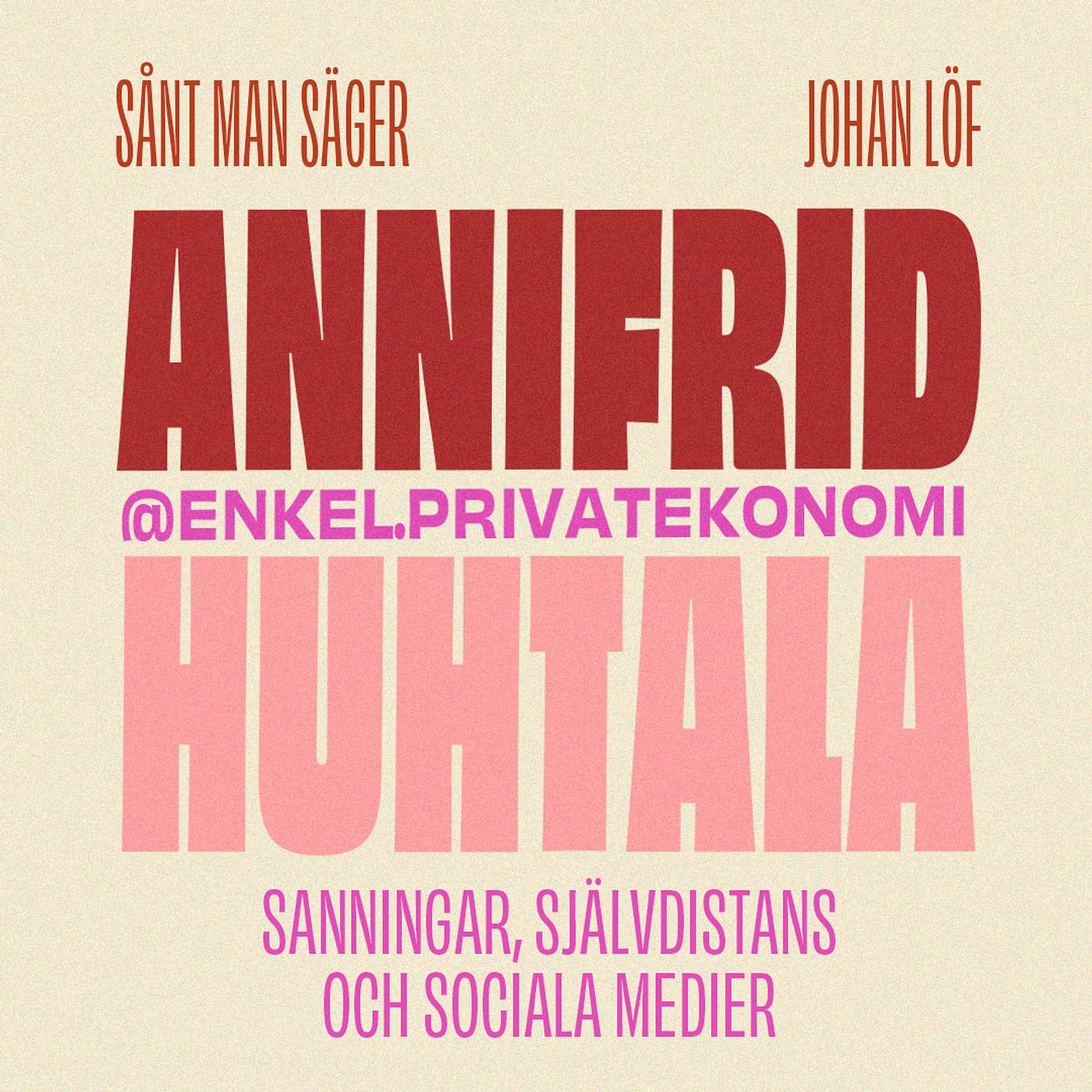 Annifrid Huhtala om sanningar, självdistans och sociala medier