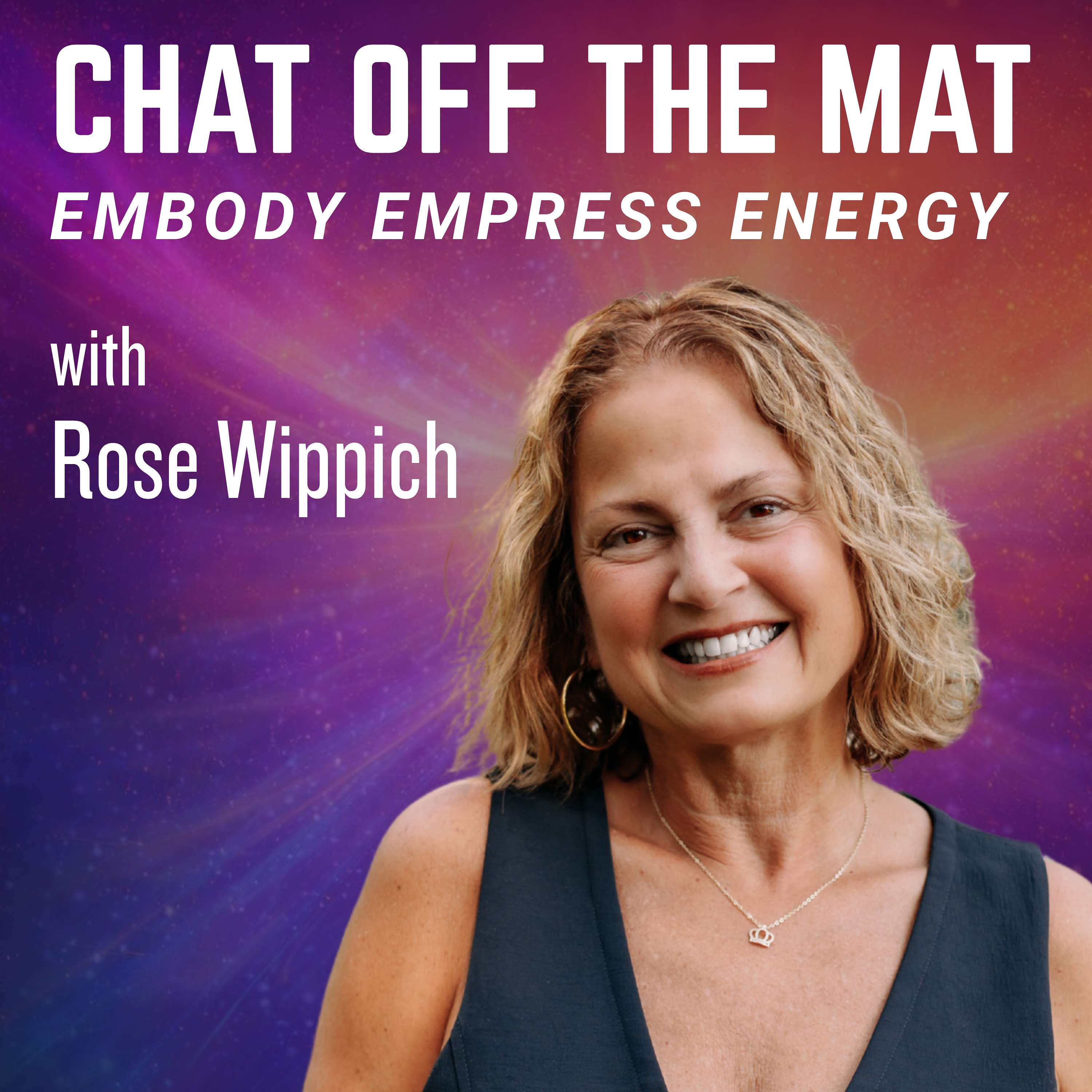 Chat Off The Mat - Embody Empress Energy Artwork