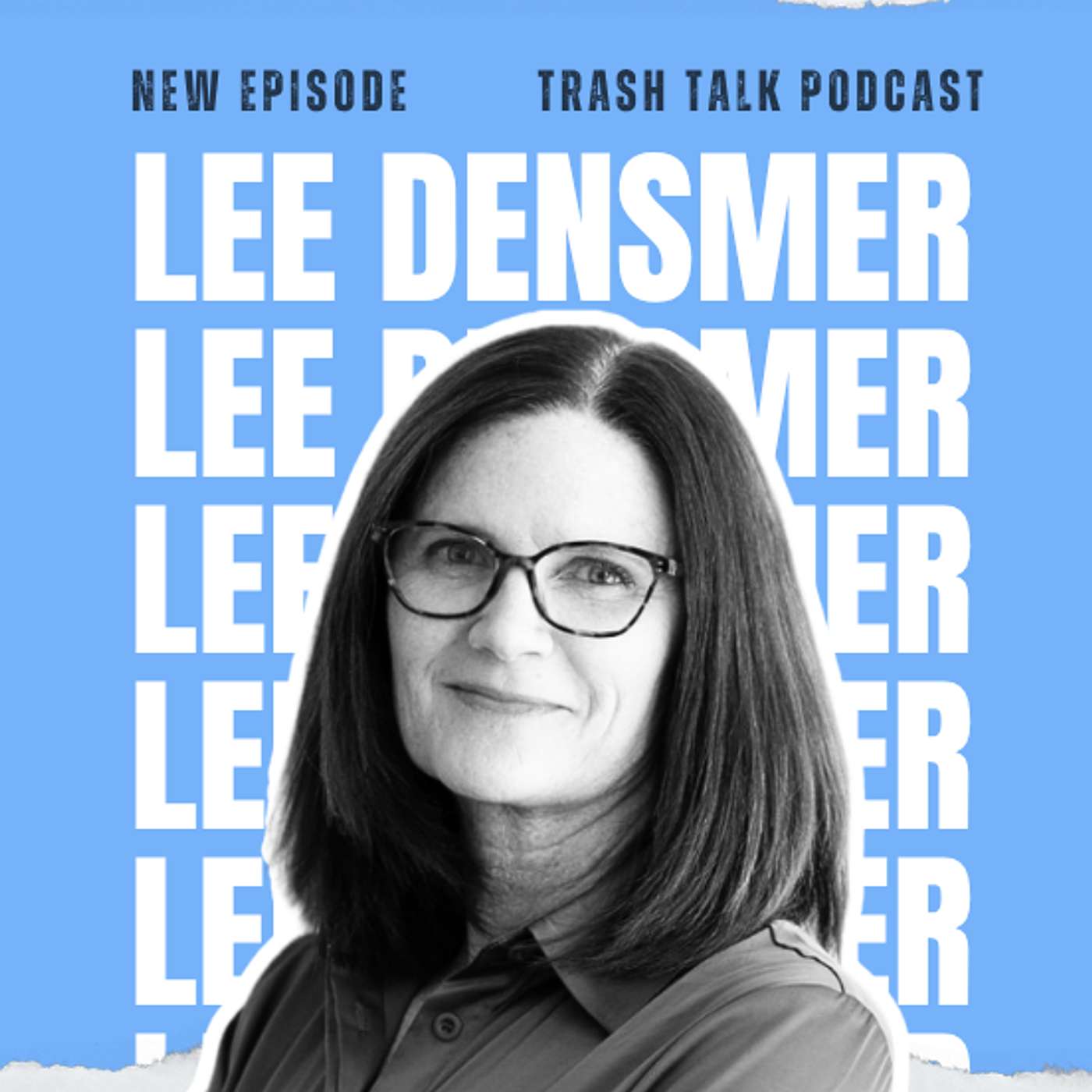 "What Doesn't Kill You Makes You Stronger" with Lee Densmer episode artwork