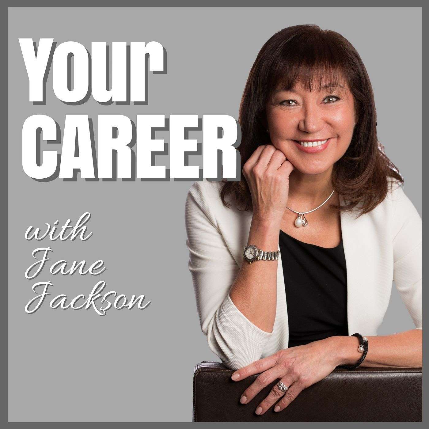 Your Career Podcast with Jane Jackson
