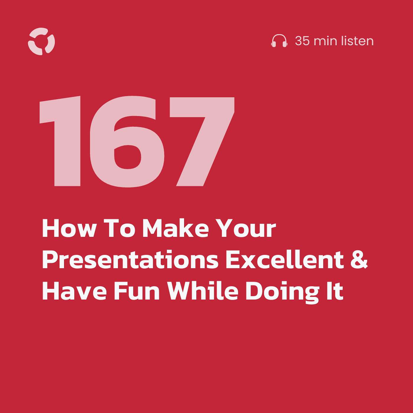 How To Make Your Presentations Excellent & Have Fun While Doing It