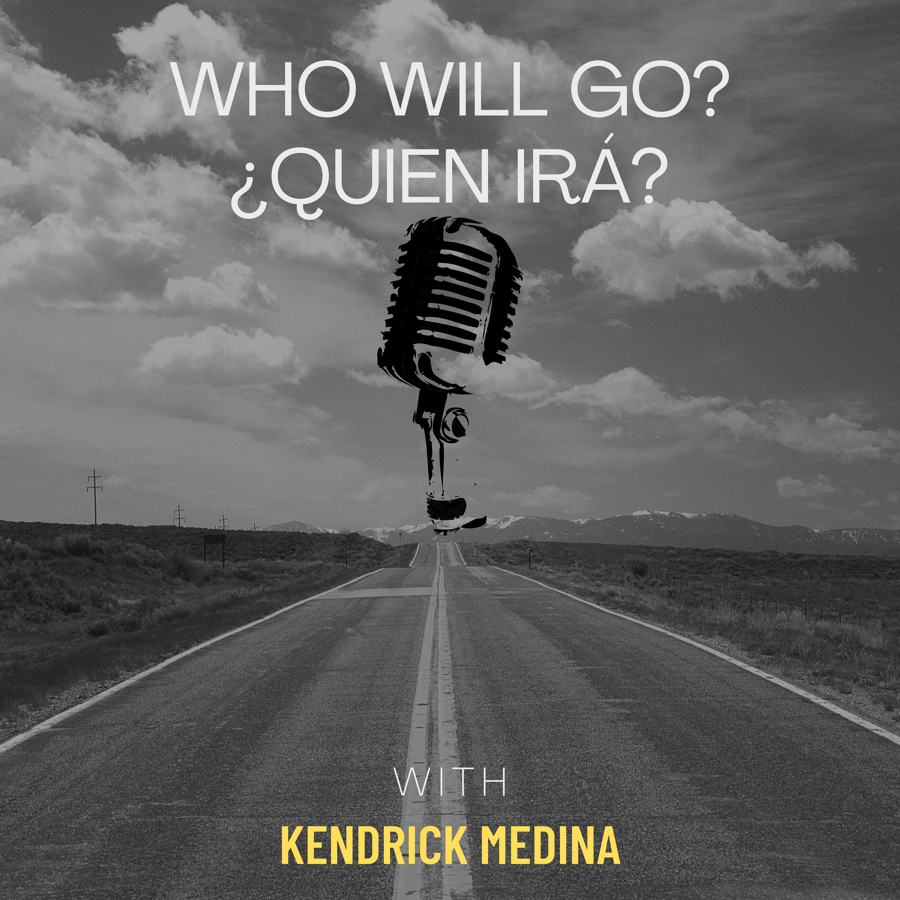 Who will go? / ¿Quien irá?