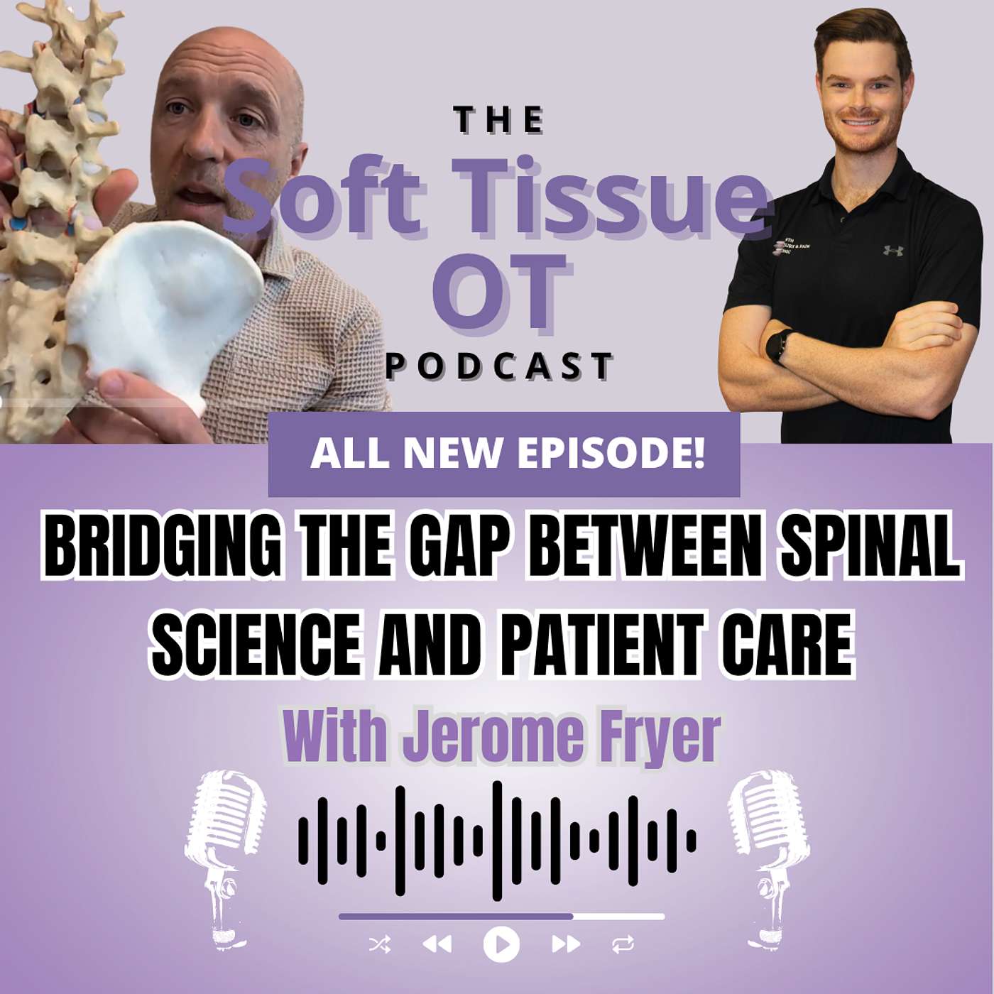 Ep. 25 Bridging the Gap Between Spinal Science and Patient Care ft Dr Jerome Fryer Ep. 25 Bridging the Gap Between Spinal Science and Patient Care ft Dr Jerome Fryer