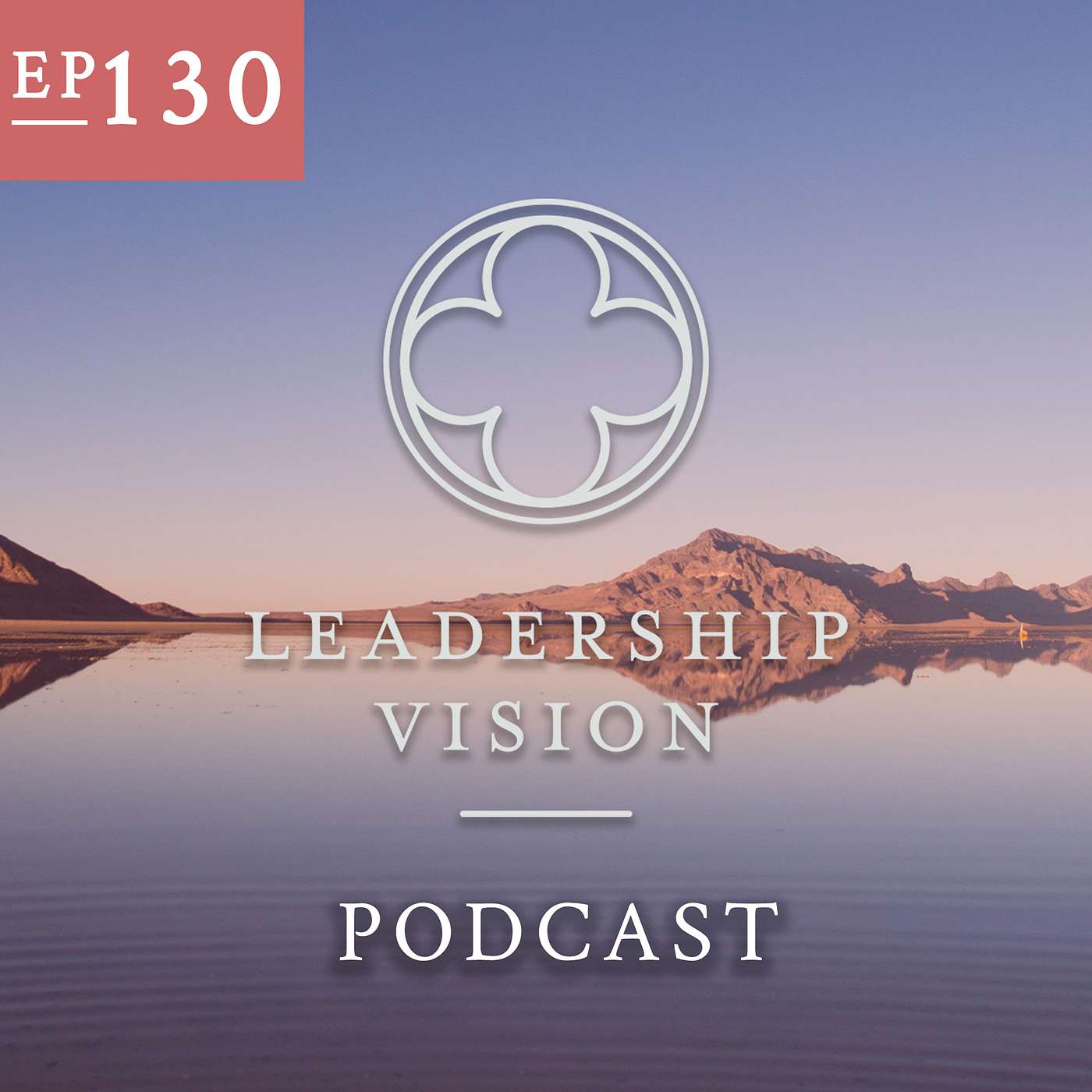 The Leadership Vision Podcast